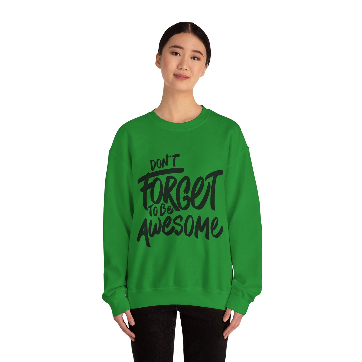 Don't Forget To Be Awesome Unisex Heavy Blend™ Crewneck Sweatshirt