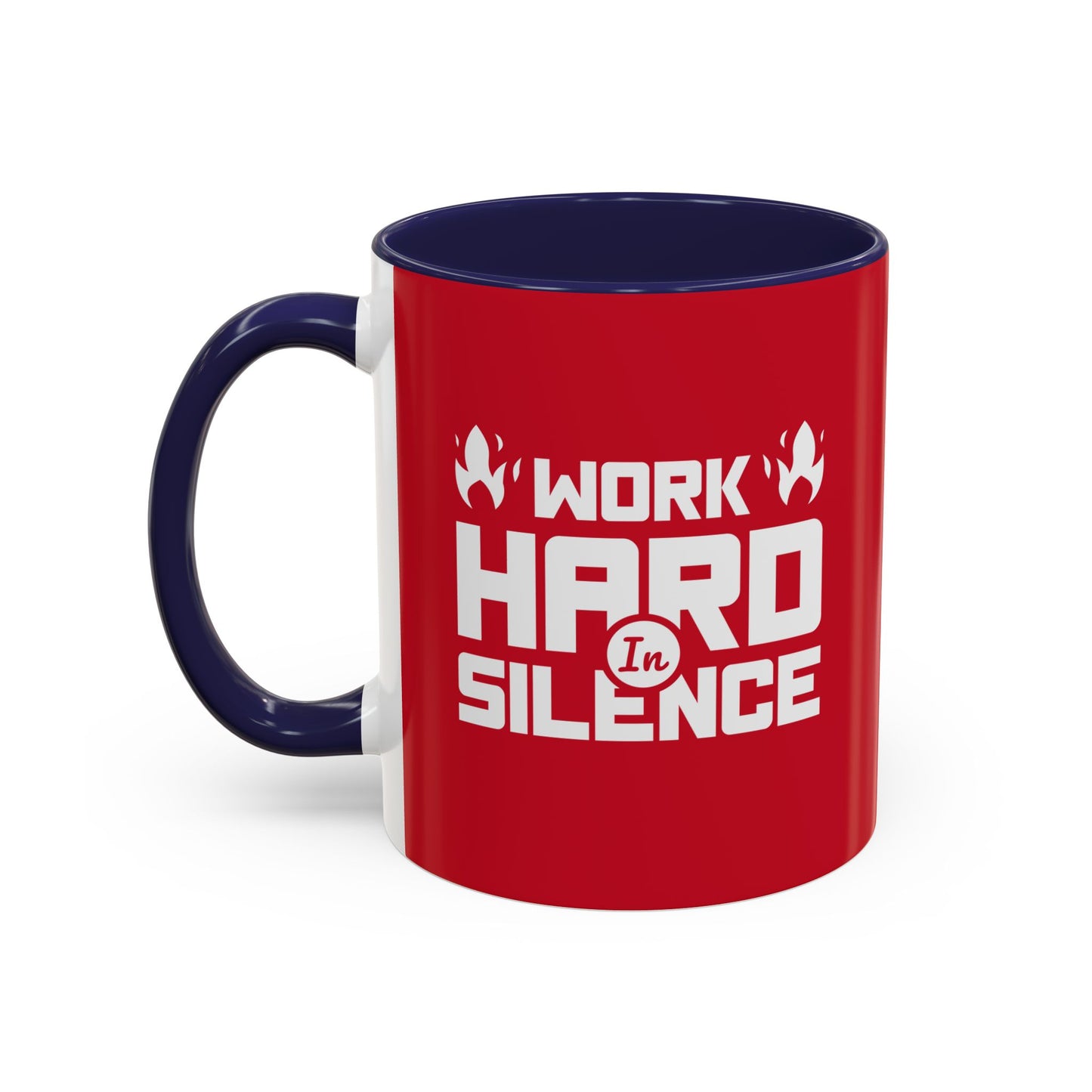 Work Hard In Silence Accent Coffee Mug (11, 15oz)