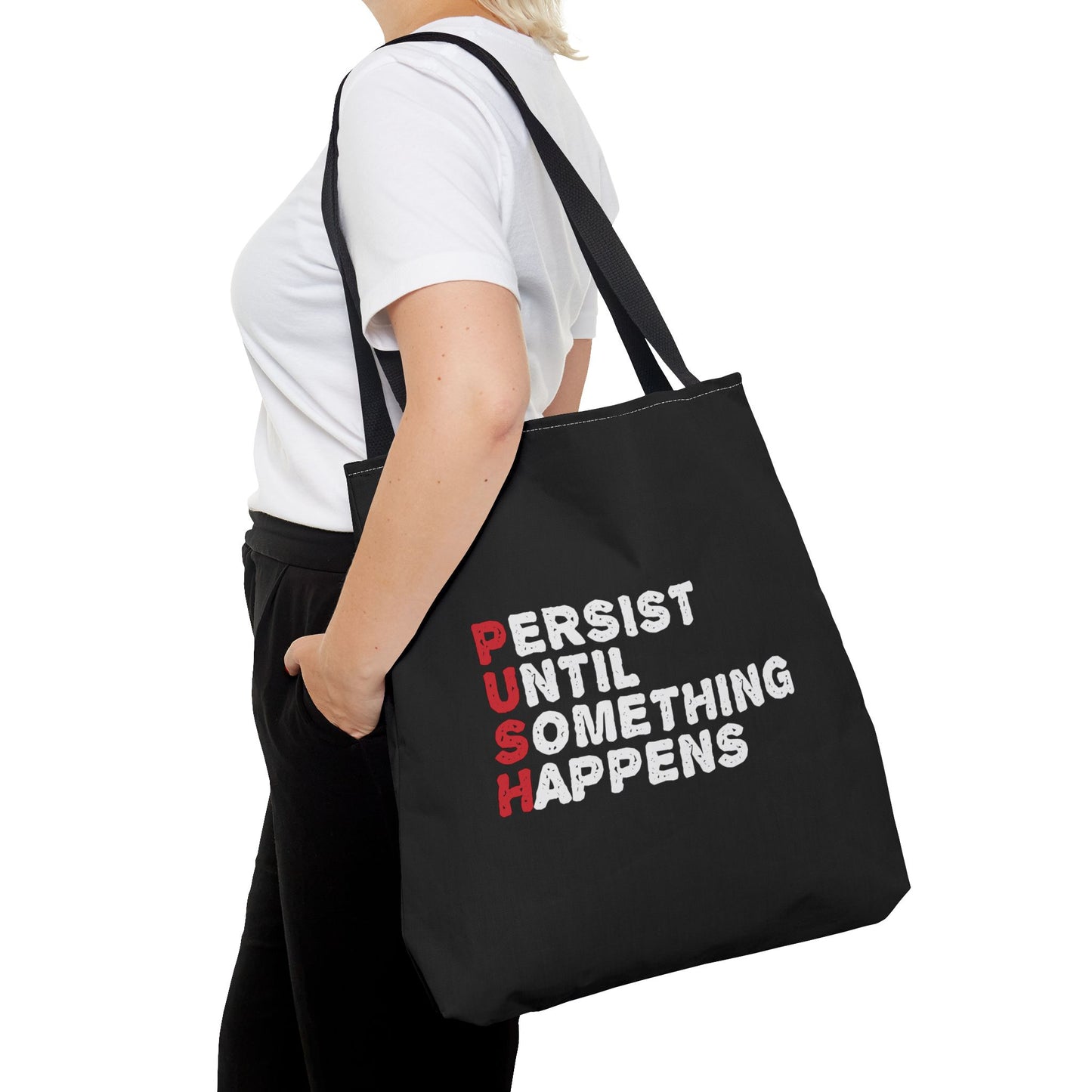 Persist Until Something Happens Tote Bag (AOP)