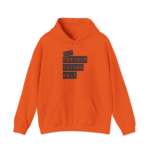 Do It For Your Future Self   Unisex Heavy Blend™ Hooded Sweatshirt