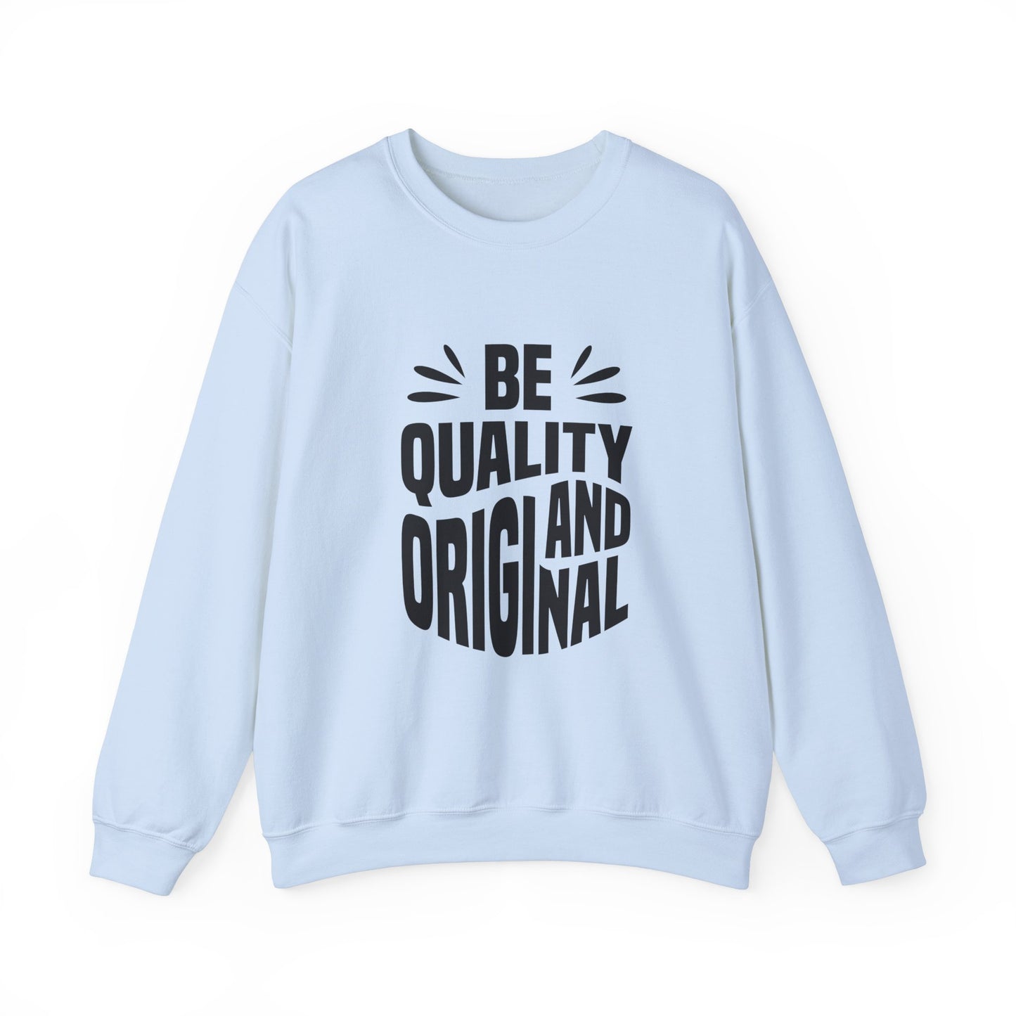 Be Quality And Original Unisex Heavy Blend™ Crewneck Sweatshirt