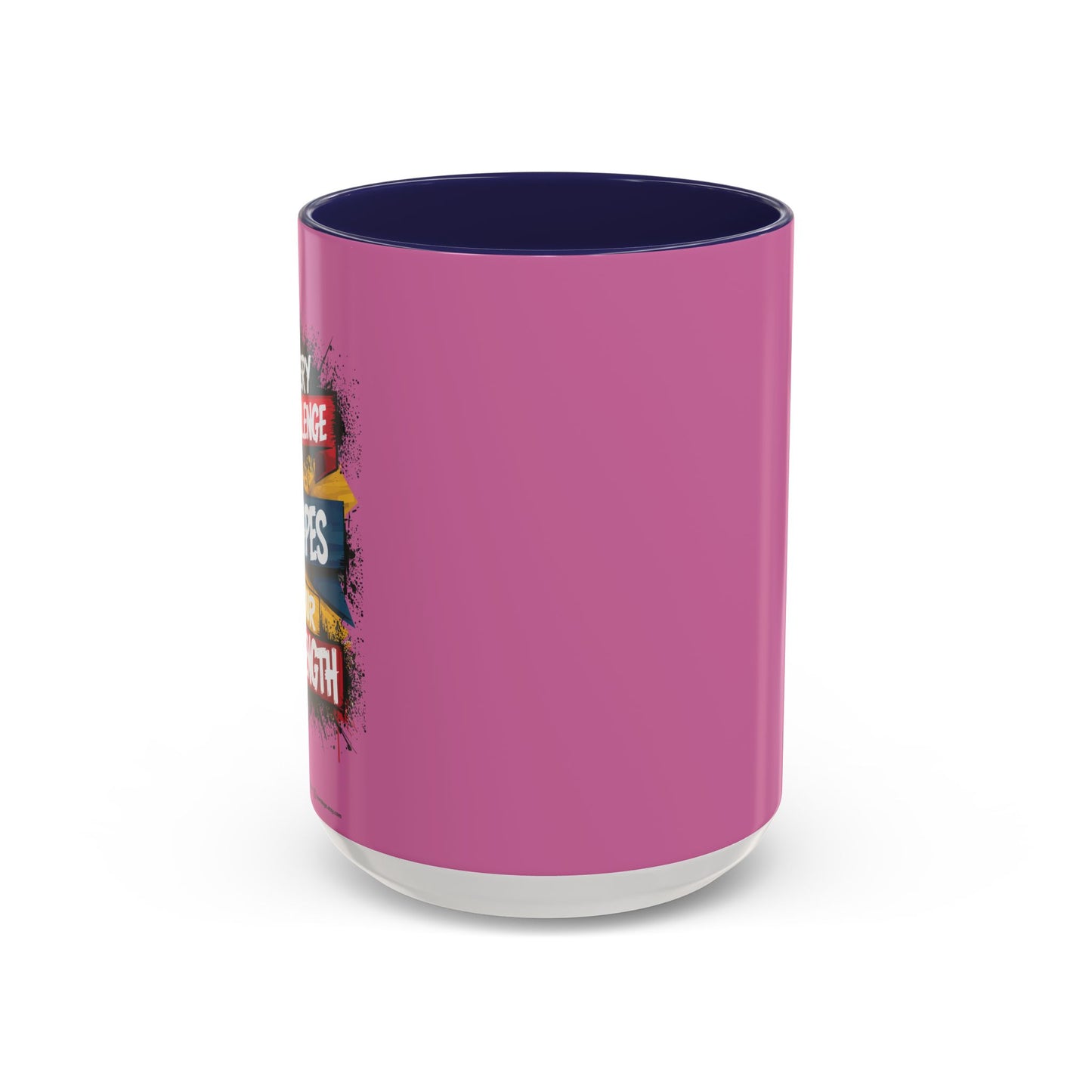 Every Challenge Shapes Your Strength Accent Coffee Mug (11, 15oz)