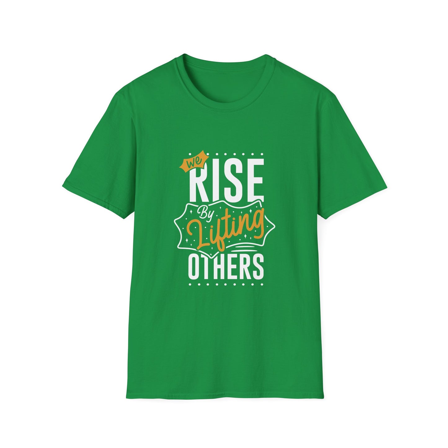 We Rise By Lifting Others Unisex Softstyle T-Shirt