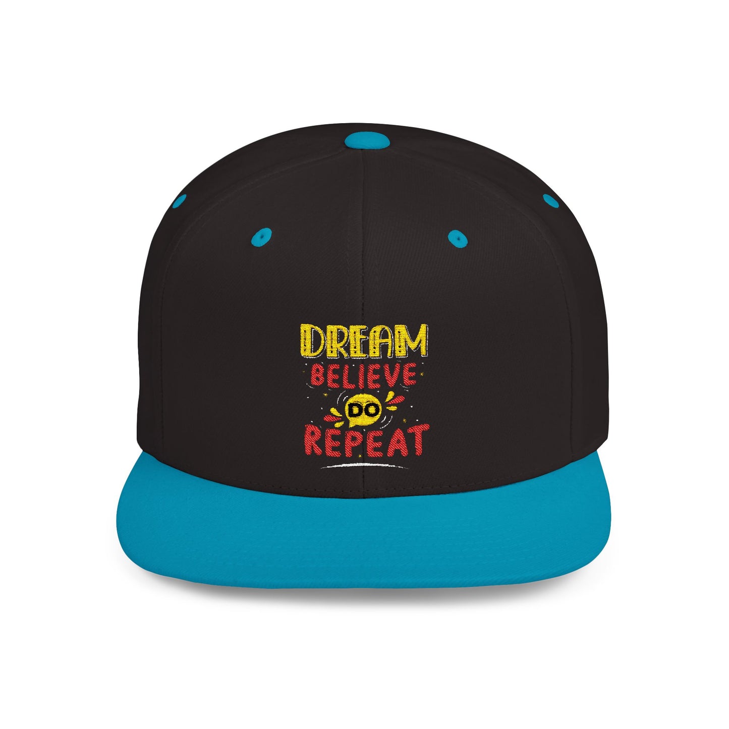 Dream Believe Repeat Flat Bill Snapback