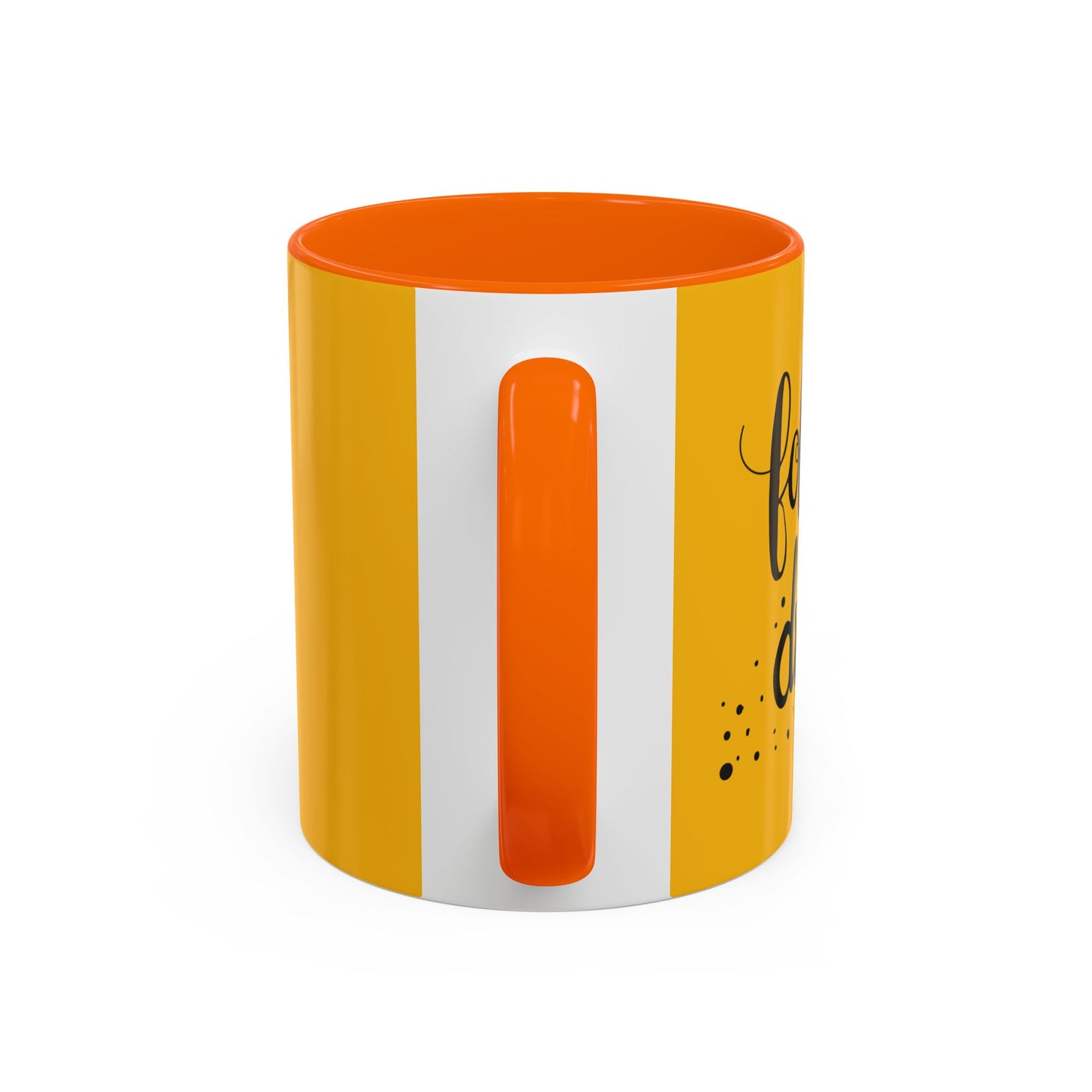 Follow Your Dreams Accent Coffee Mug (11, 15oz)