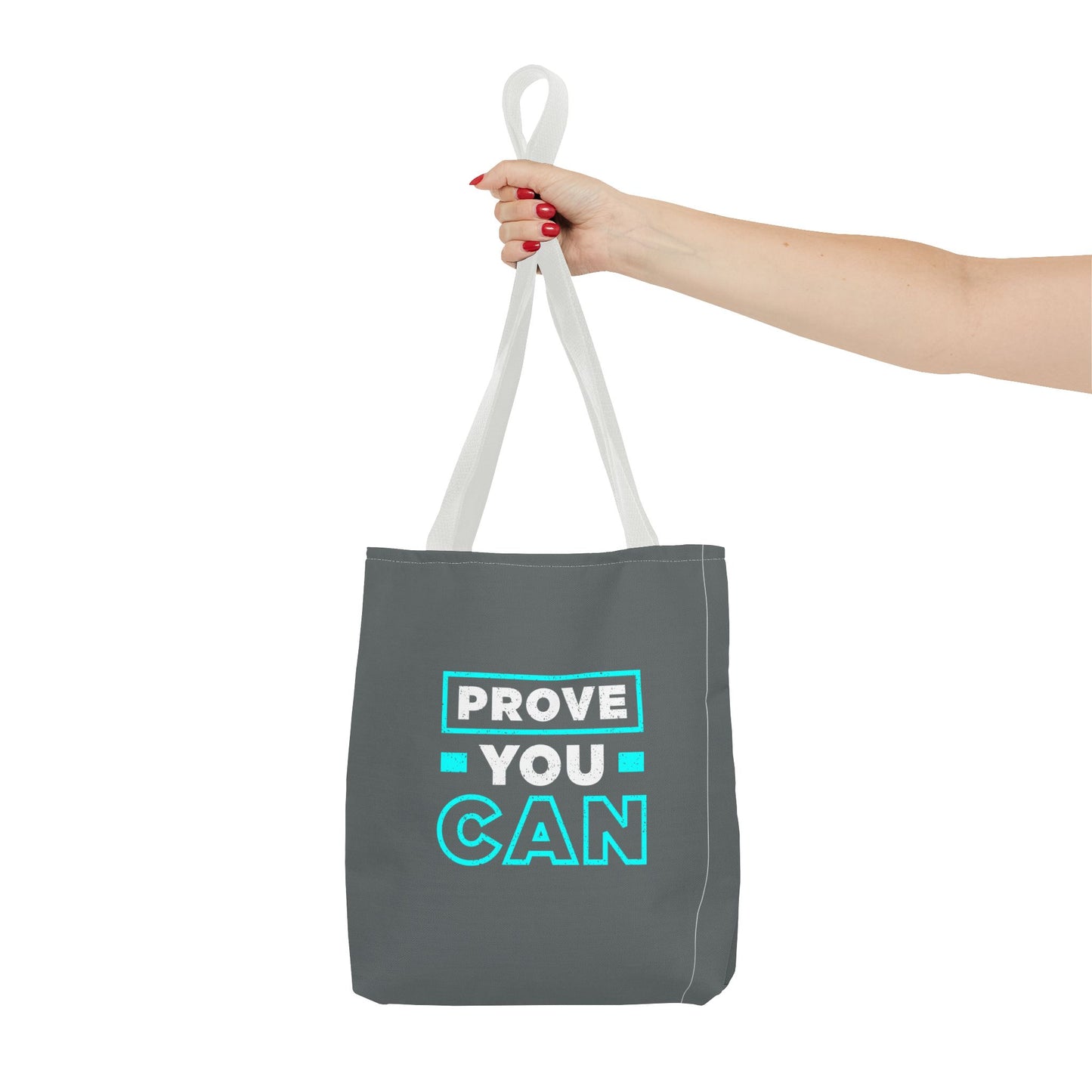 Prove You Can Tote Bag (AOP)