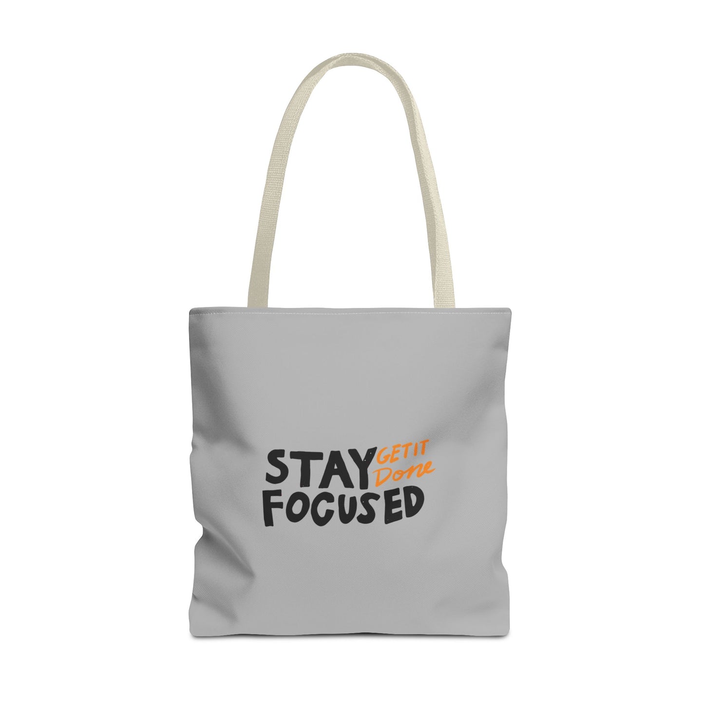Stay Focused Get It Done Tote Bag (AOP)