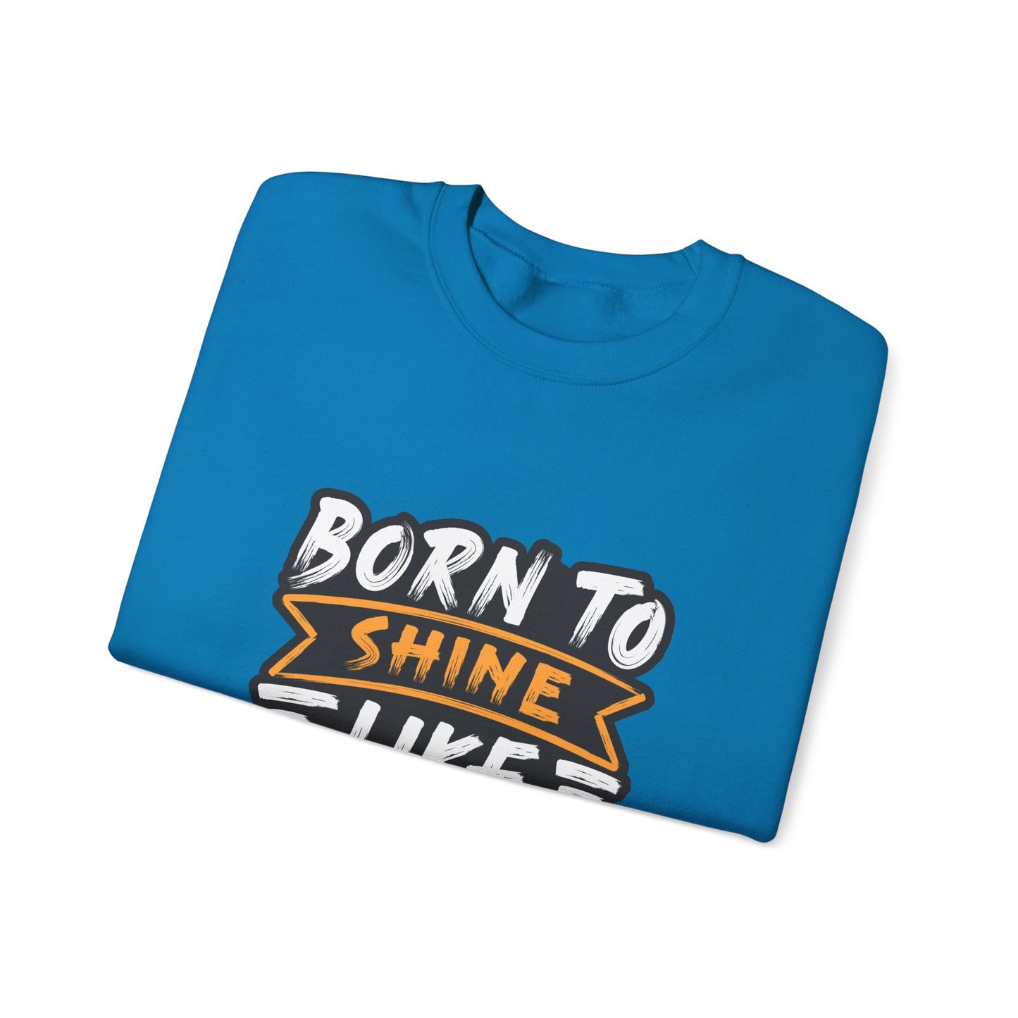 Born To Shine Like The Stars Unisex Heavy Blend™ Crewneck Sweatshirt