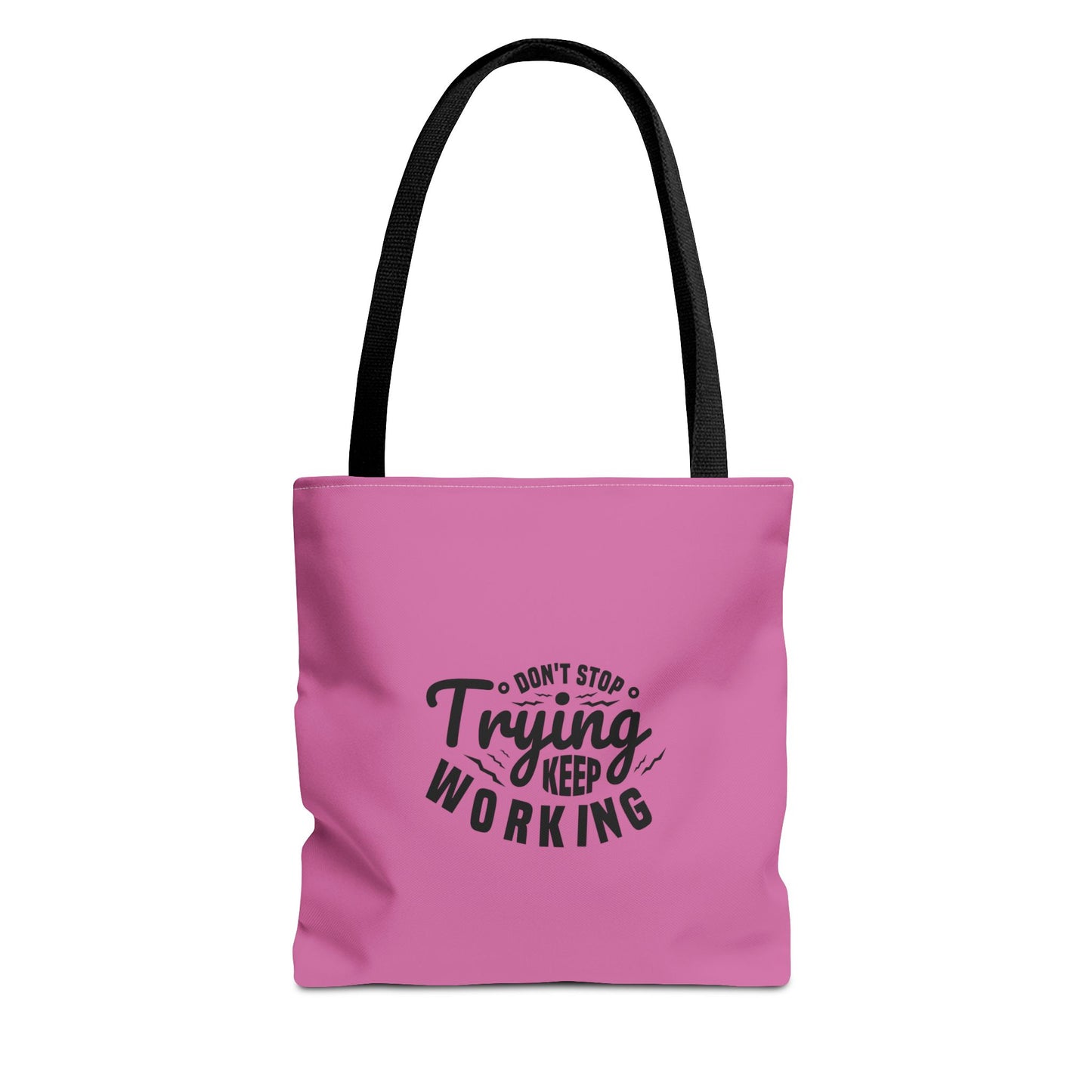 Don't Trying Keep Working Tote Bag (AOP)