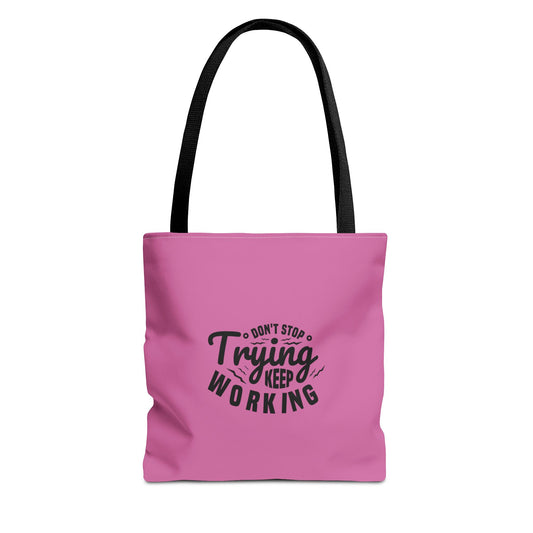 Don't Trying Keep Working Tote Bag (AOP)