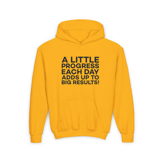 A Little Progress Each Day Adds Up To Big Results! Youth Heavy Blend Hooded Sweatshirt