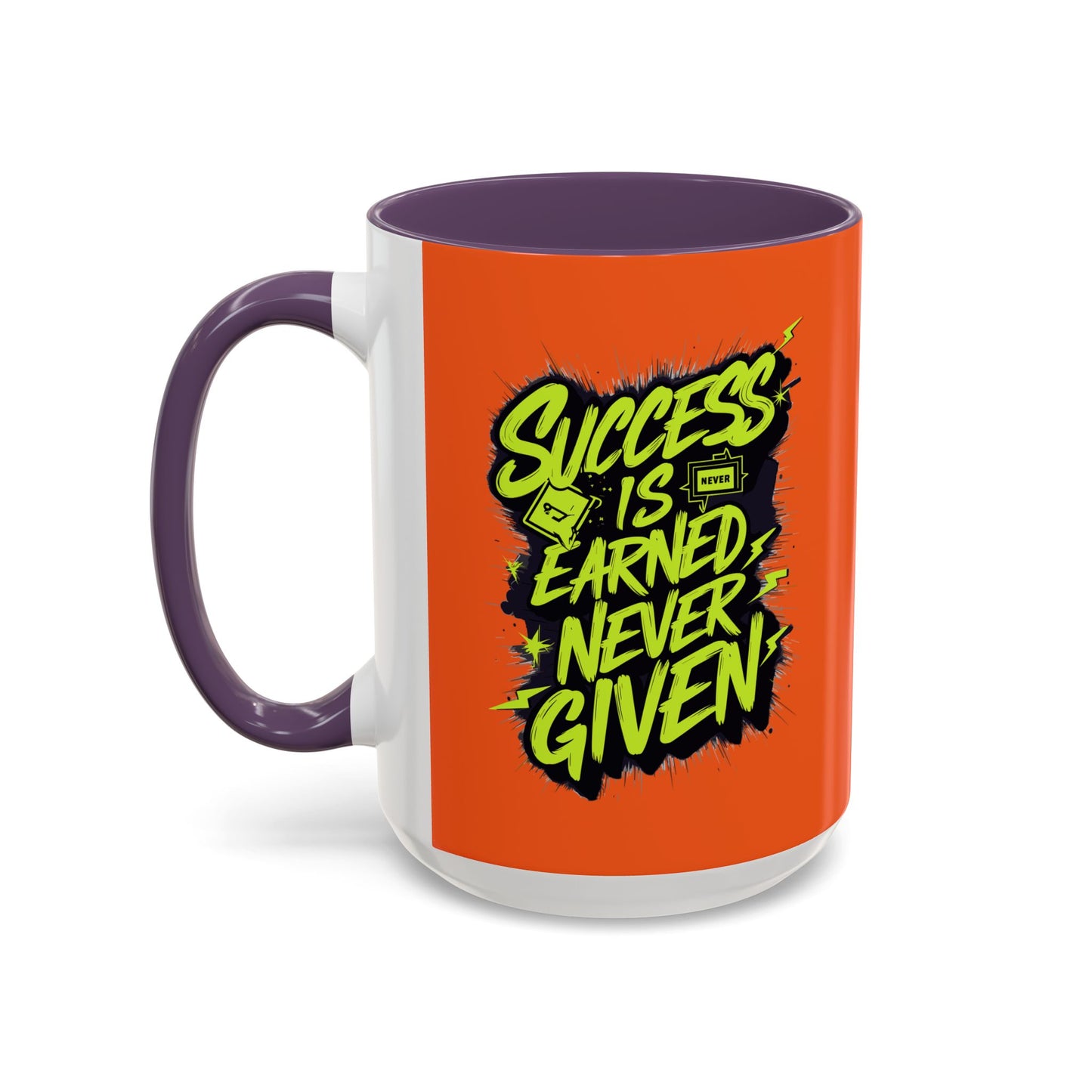 Success Is Never Earned Never Given Accent Coffee Mug (11, 15oz)