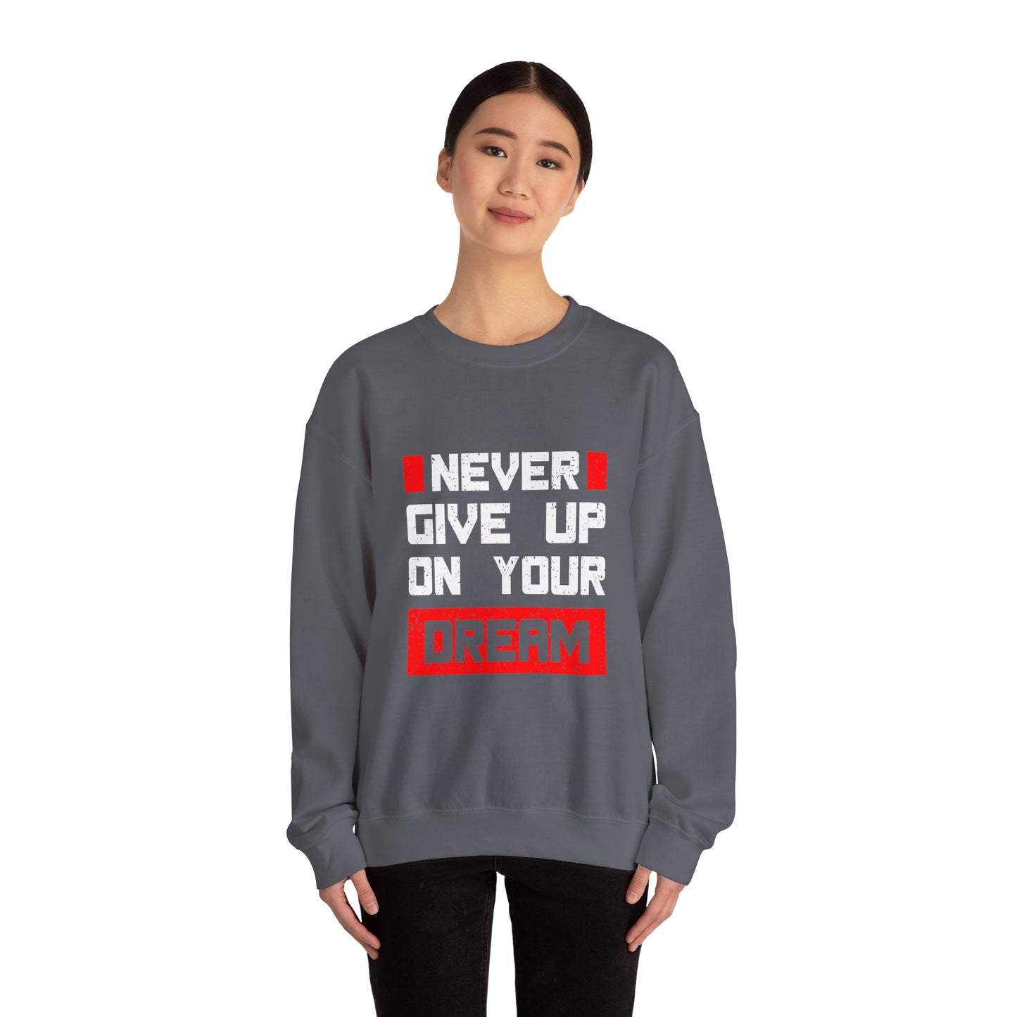 Never Give Up On Your Dream Unisex Heavy Blend™ Crewneck Sweatshirt