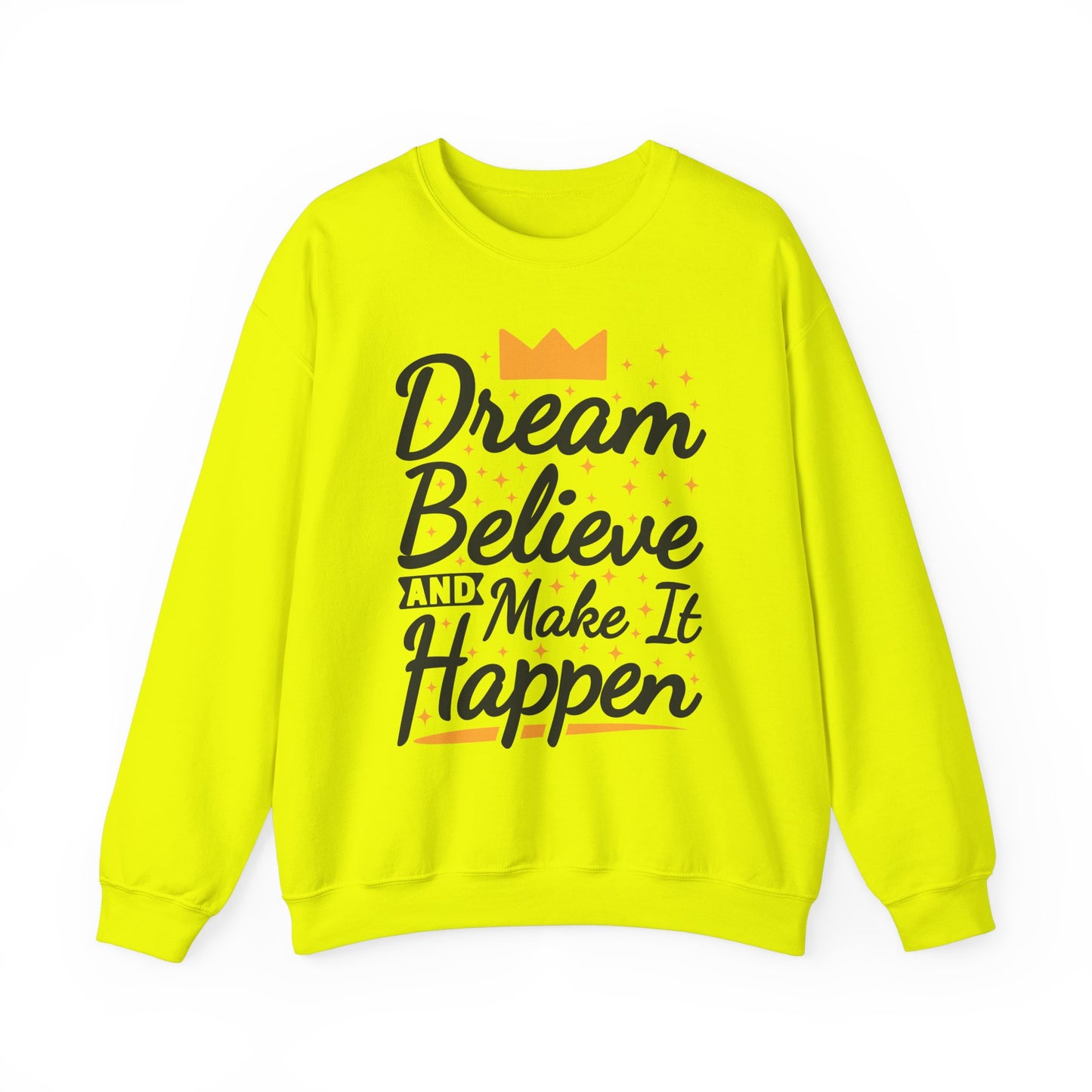 Dream Believe And Make It Happen Unisex Heavy Blend™ Crewneck Sweatshirt