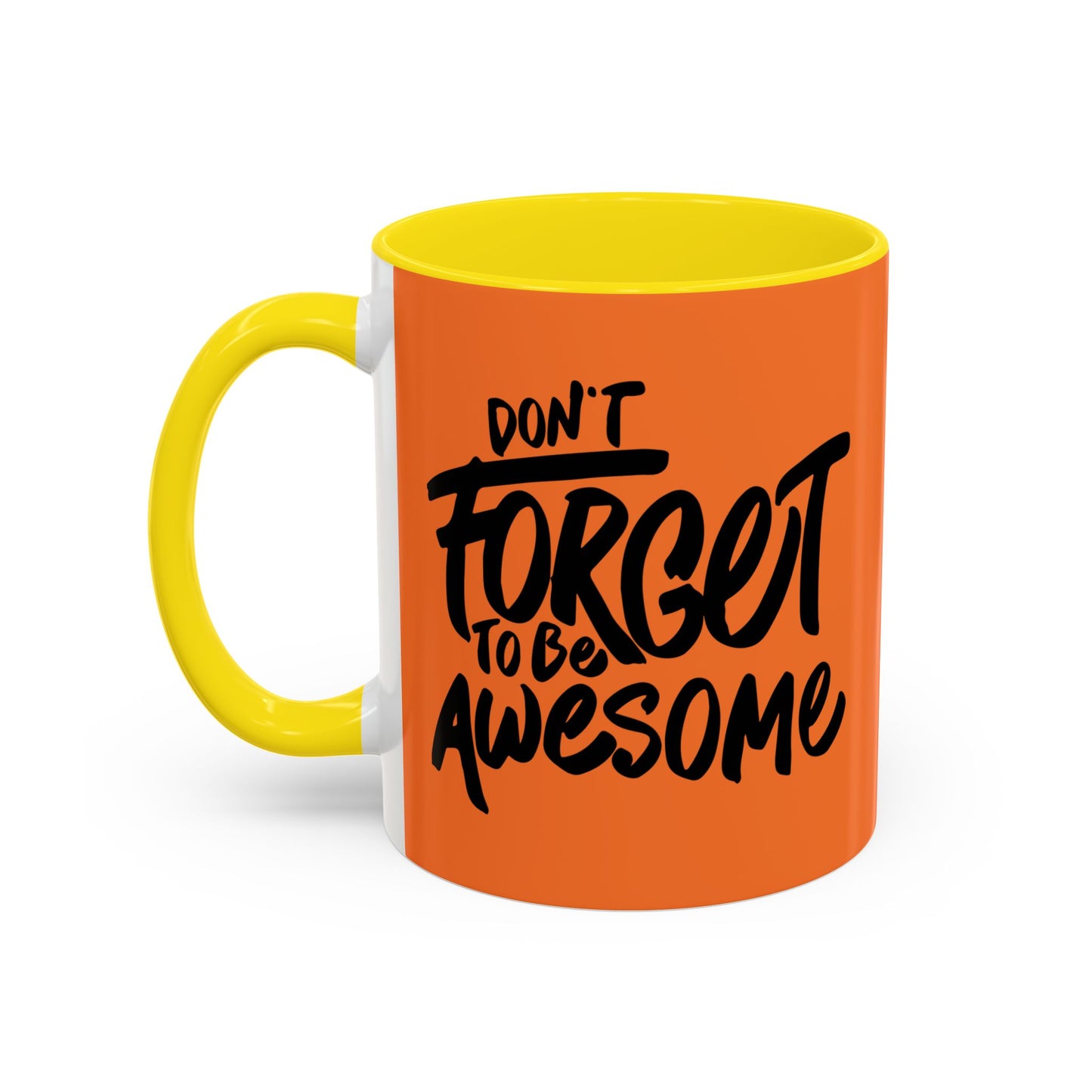 Don't Forget To Be Awesome Accent Coffee Mug (11, 15oz)