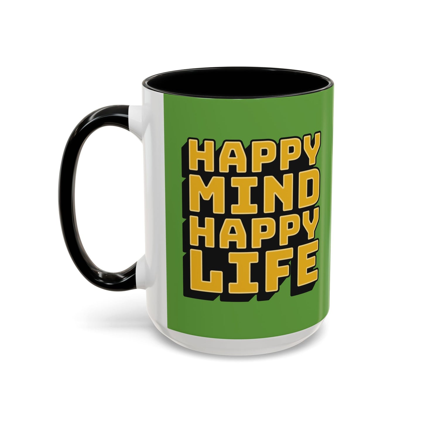 Happy Mind Happy Life Accent Coffee Mug (11, 15oz)