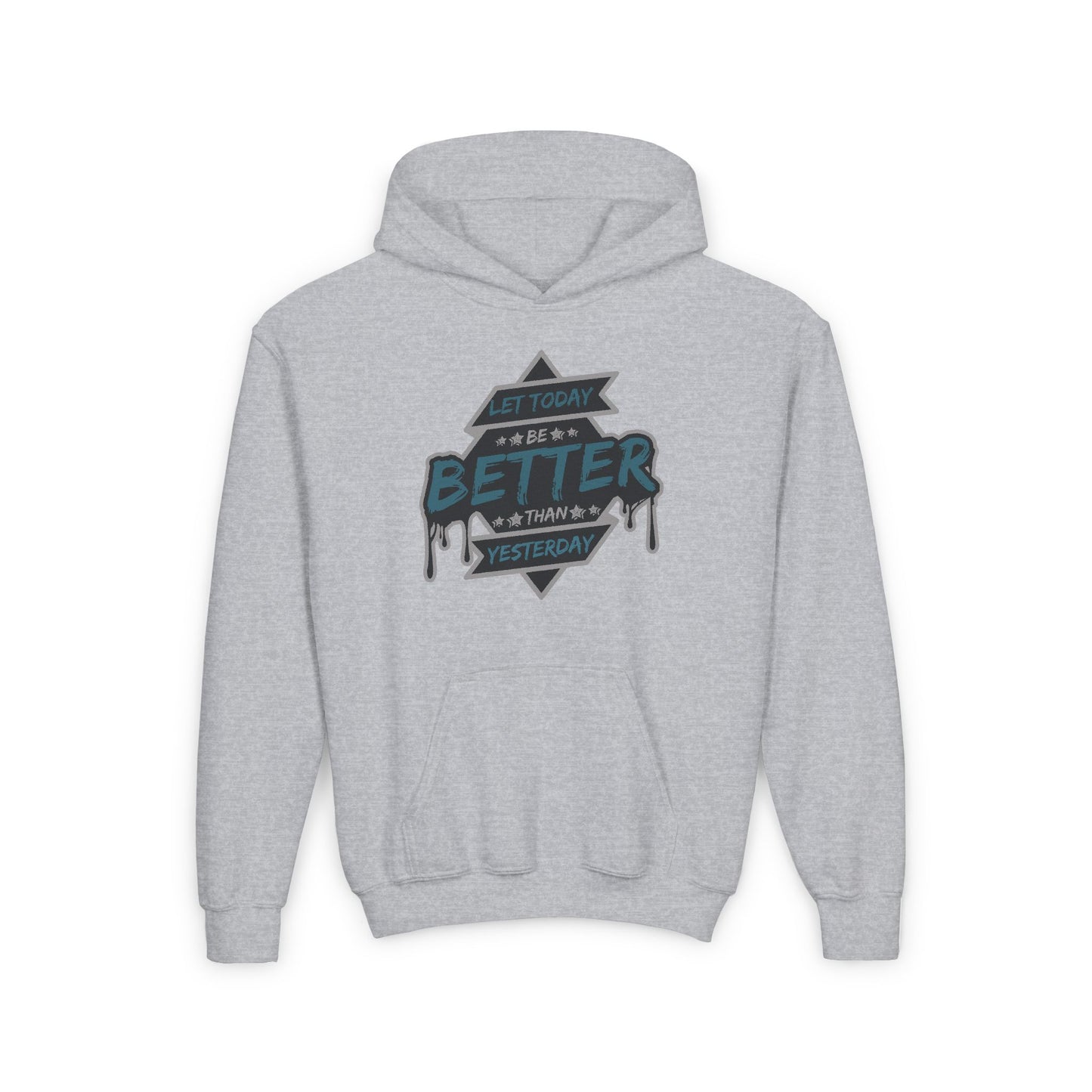 Let Today Be Better Than Yesterday Youth Heavy Blend Hooded Sweatshirt