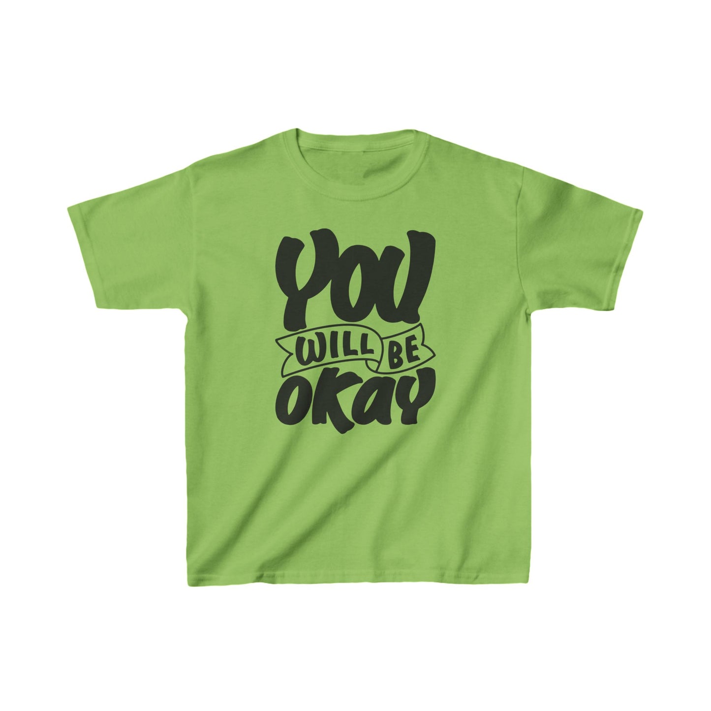 You Will Be Okay Kids Heavy Cotton™ Tee