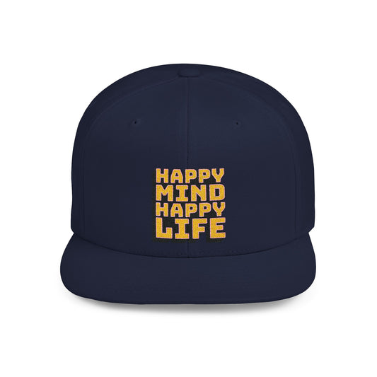 Happy Mind Happy Life Flat Bill Snapback
