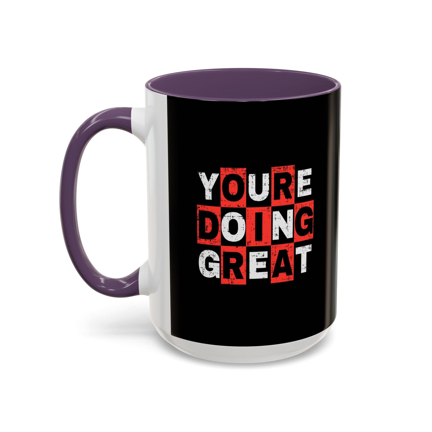 Youre Doing Great Accent Coffee Mug (11, 15oz)