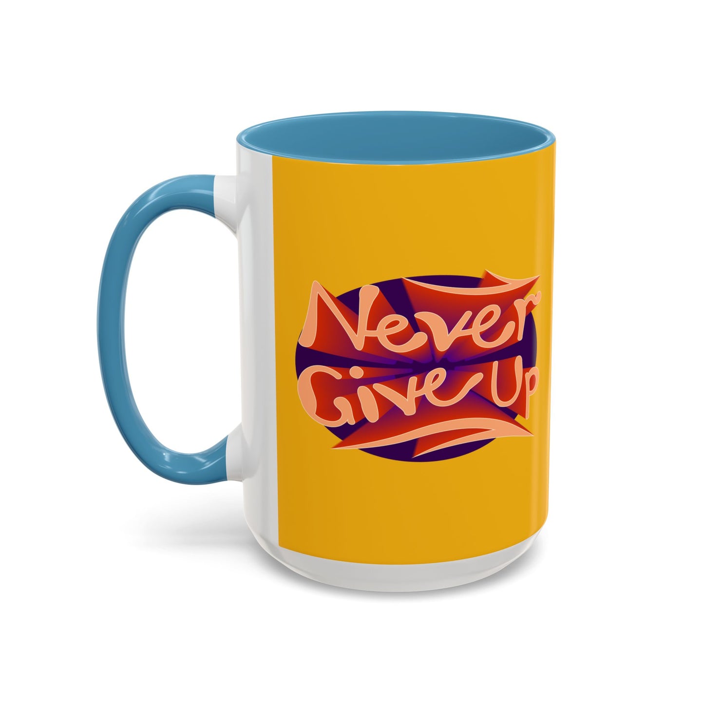 Never Give Up Accent Coffee Mug (11, 15oz)