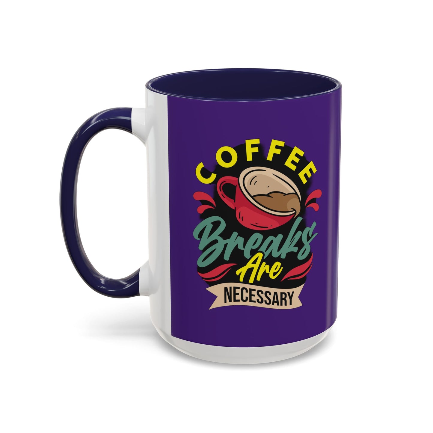 Coffee Breaks Are Necessary Accent Coffee Mug (11, 15oz)