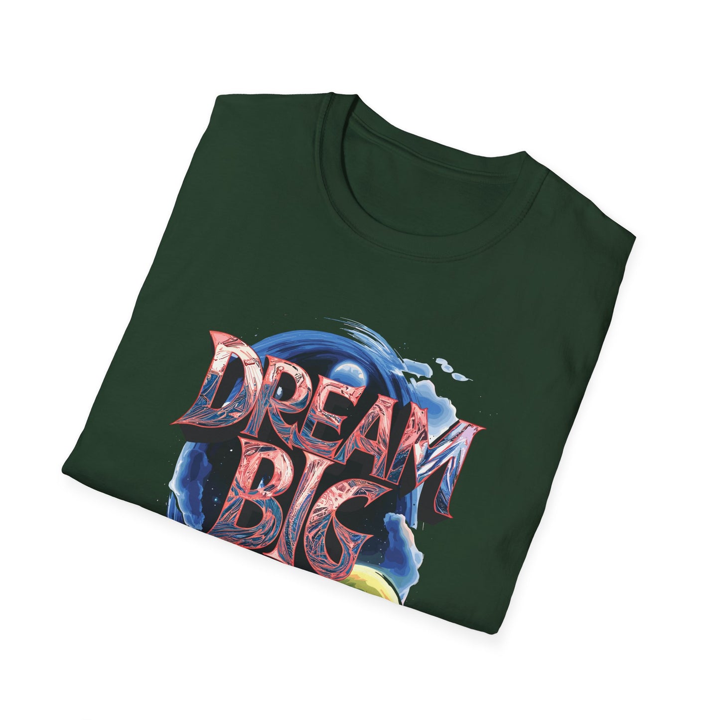 Dream Big Always Unisex Softstyle T-Shirt