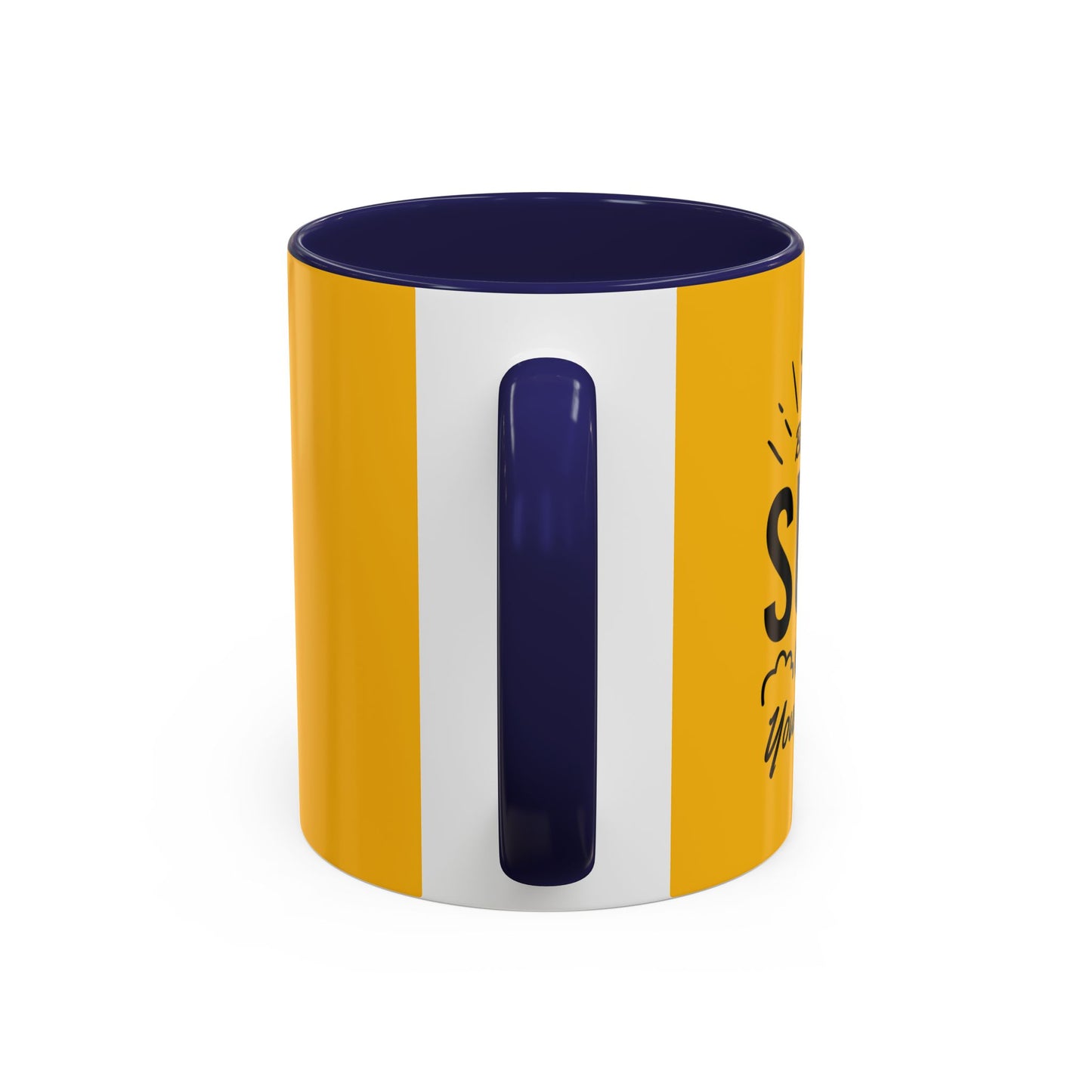 Be The Sun In Your Life Accent Coffee Mug (11, 15oz)