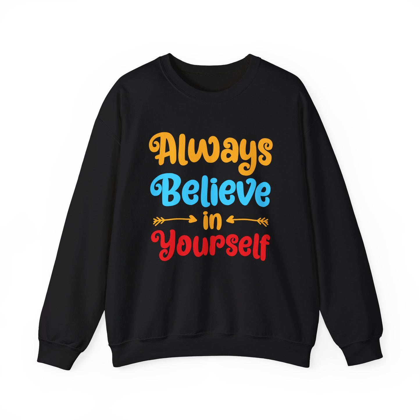 Always Believe In Yourself Unisex Heavy Blend™ Crewneck Sweatshirt