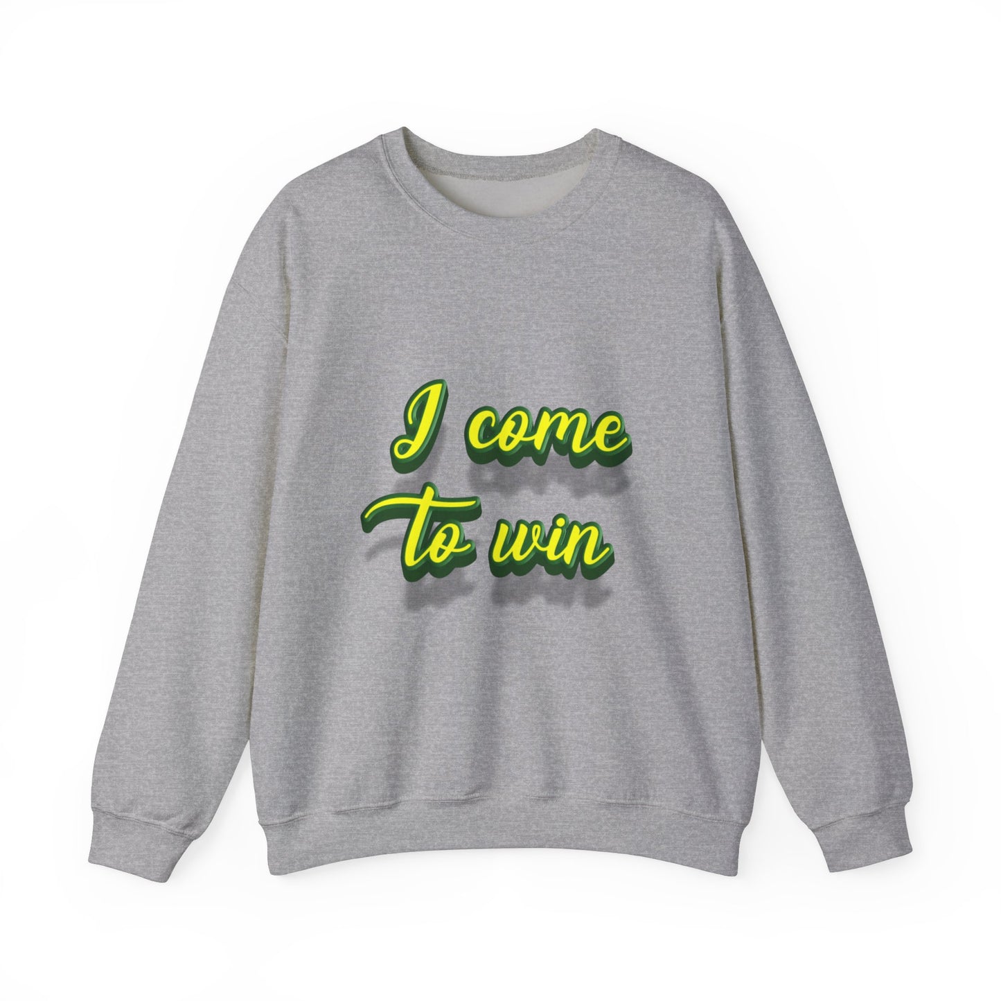 I Come To Win Unisex Heavy Blend™ Crewneck Sweatshirt