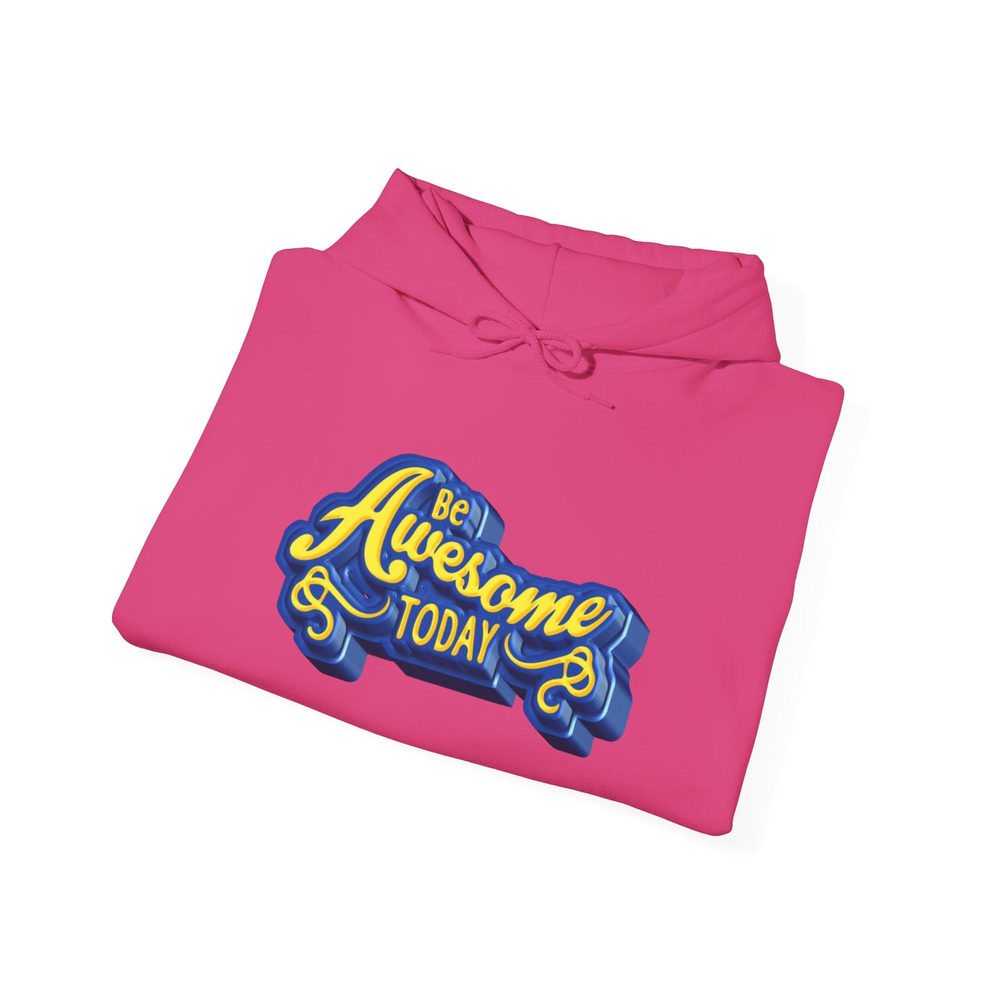 Be Awesome Today Unisex Heavy Blend™ Hooded Sweatshirt