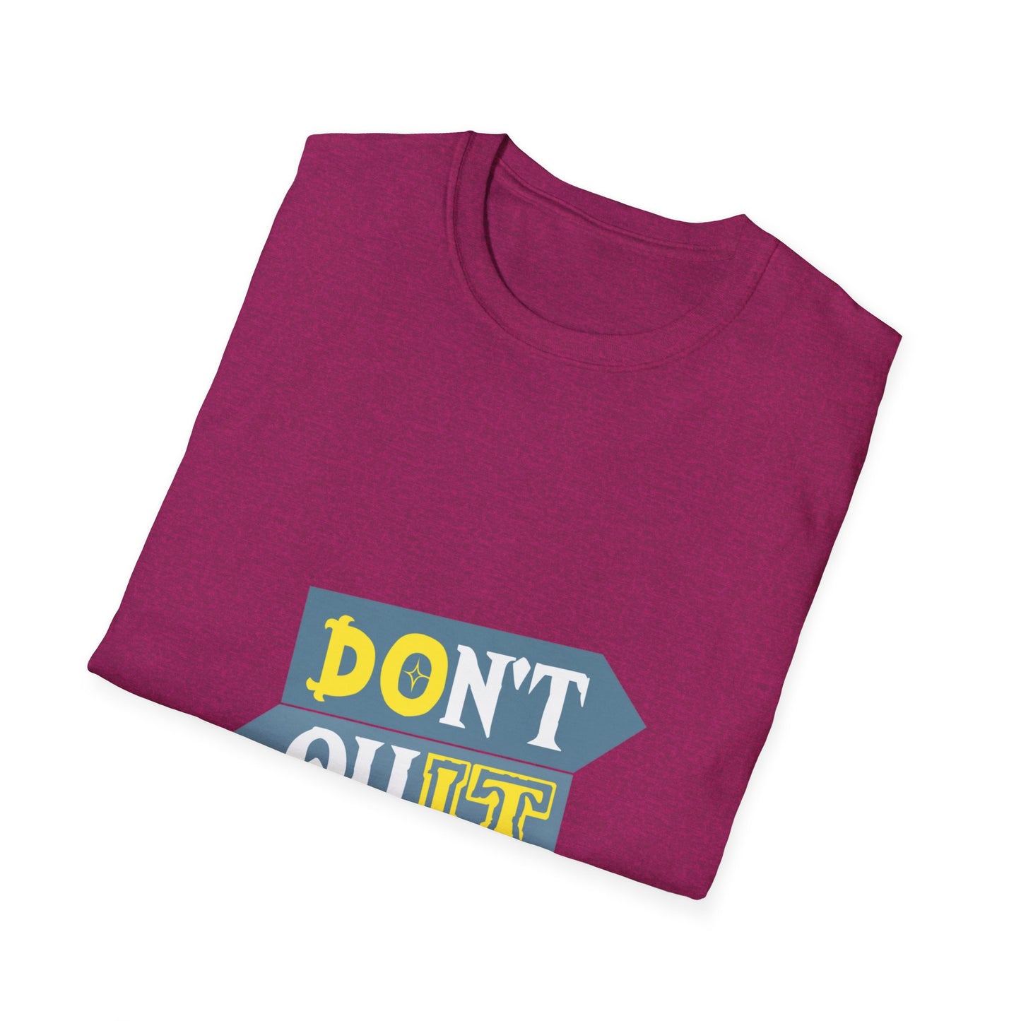 Don't Quit Unisex Softstyle T-Shirt
