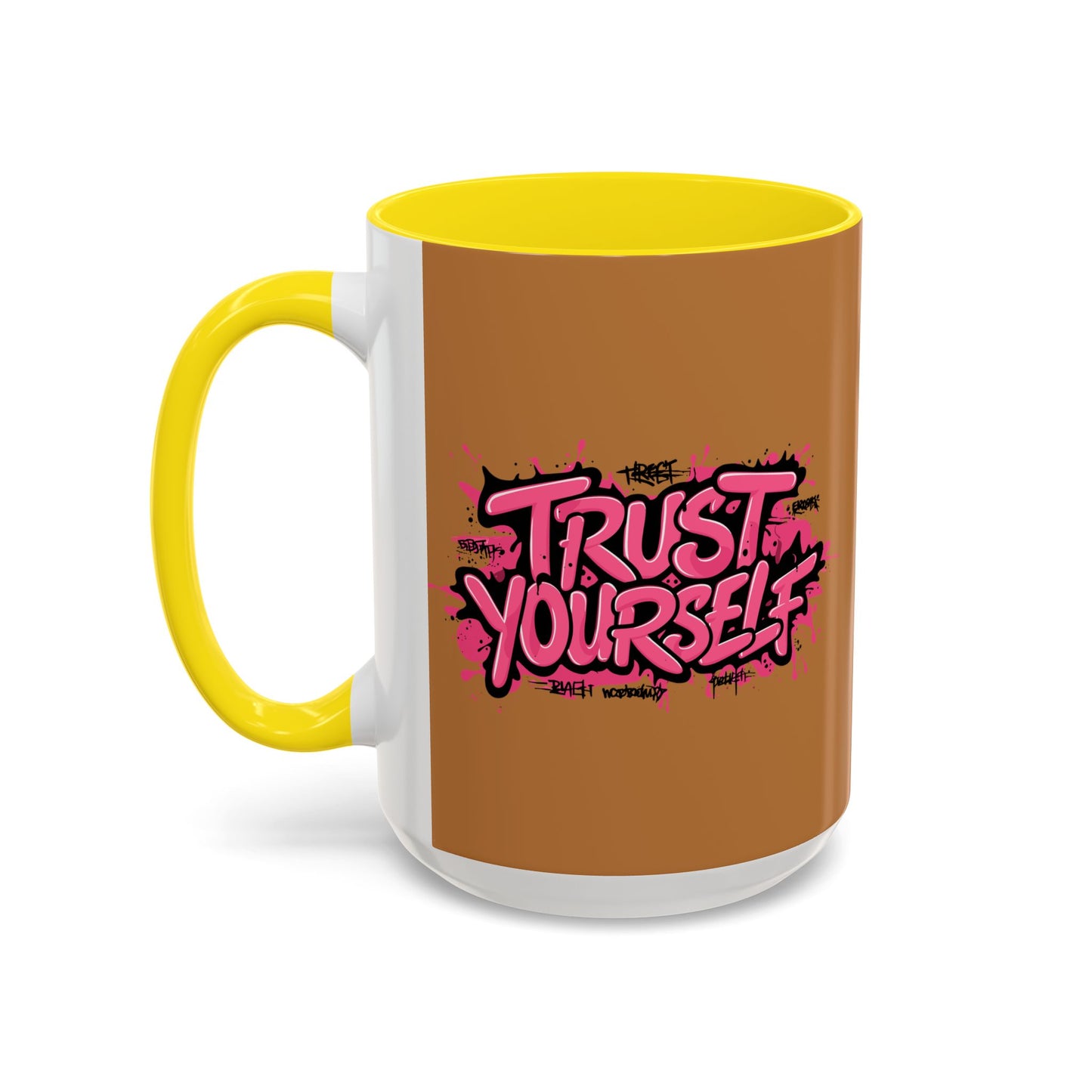 Trust Yourself Accent Coffee Mug (11, 15oz)