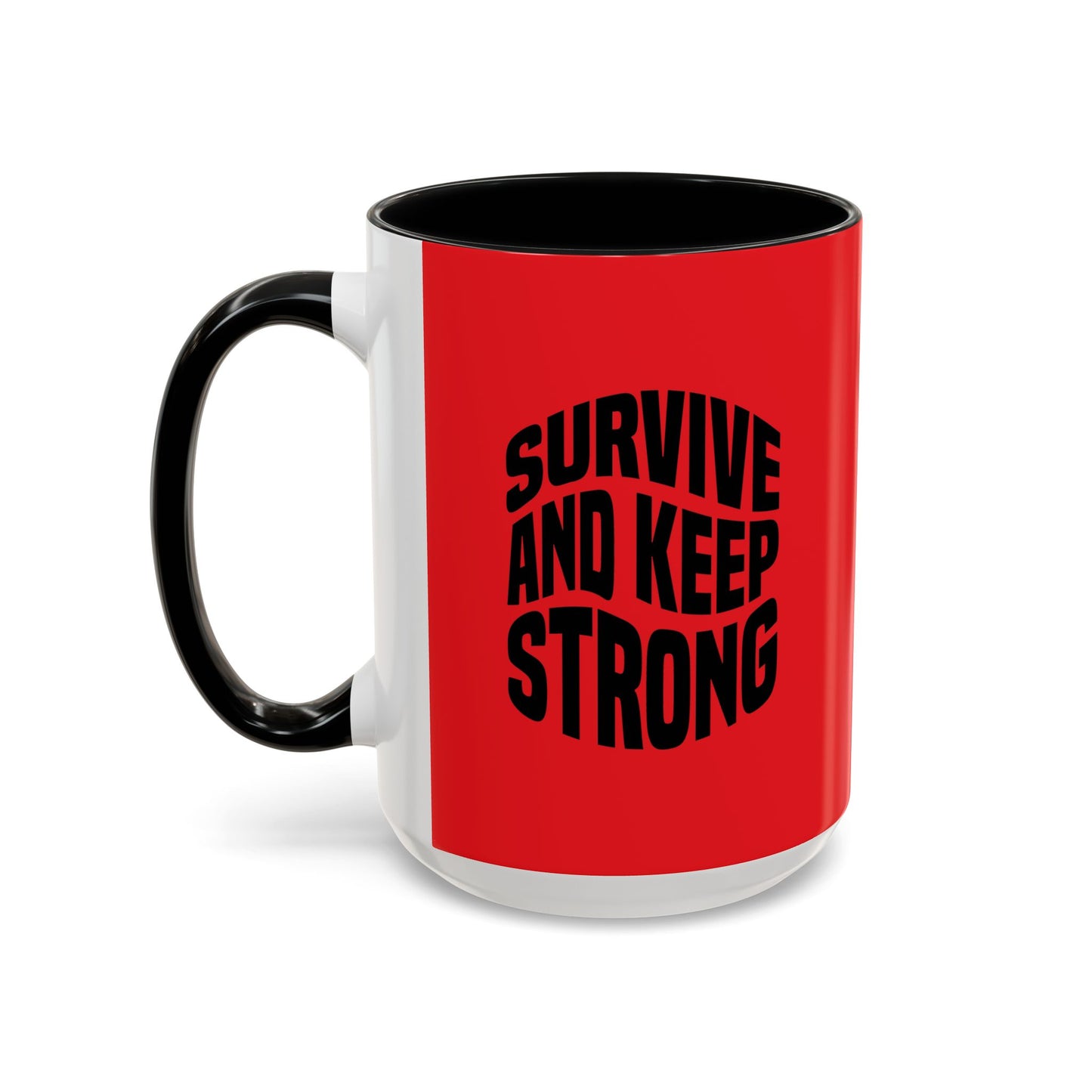 Survive And Keep Strong Accent Coffee Mug (11, 15oz)