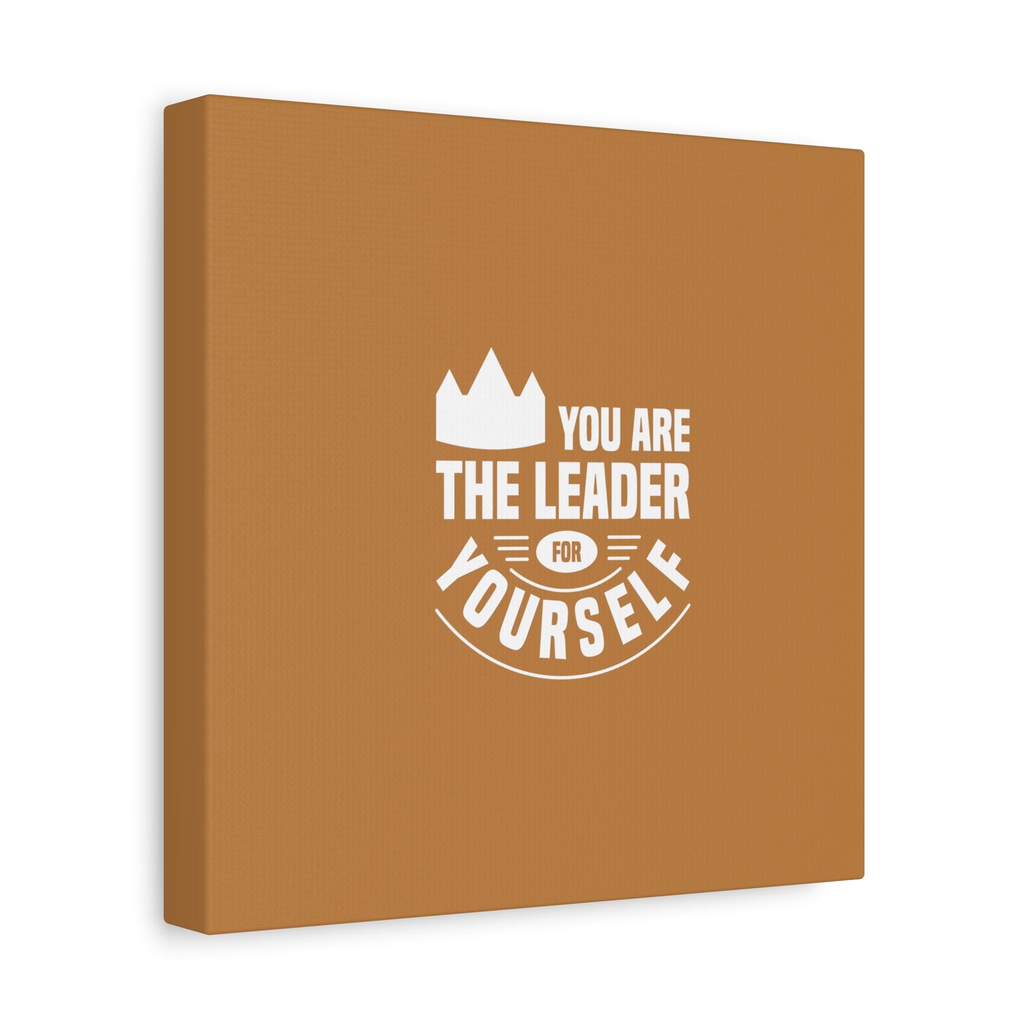 You Are The Leader For Yourself Matte Canvas, Stretched, 1.25"