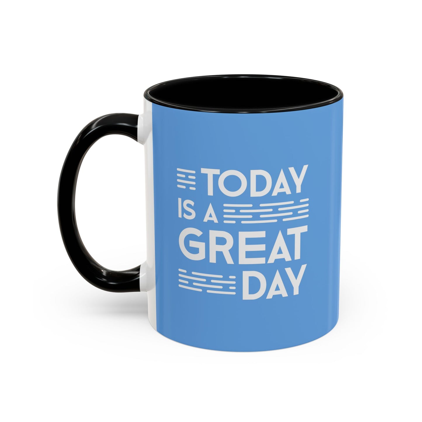 Today Is A Great Day Accent Coffee Mug (11, 15oz)