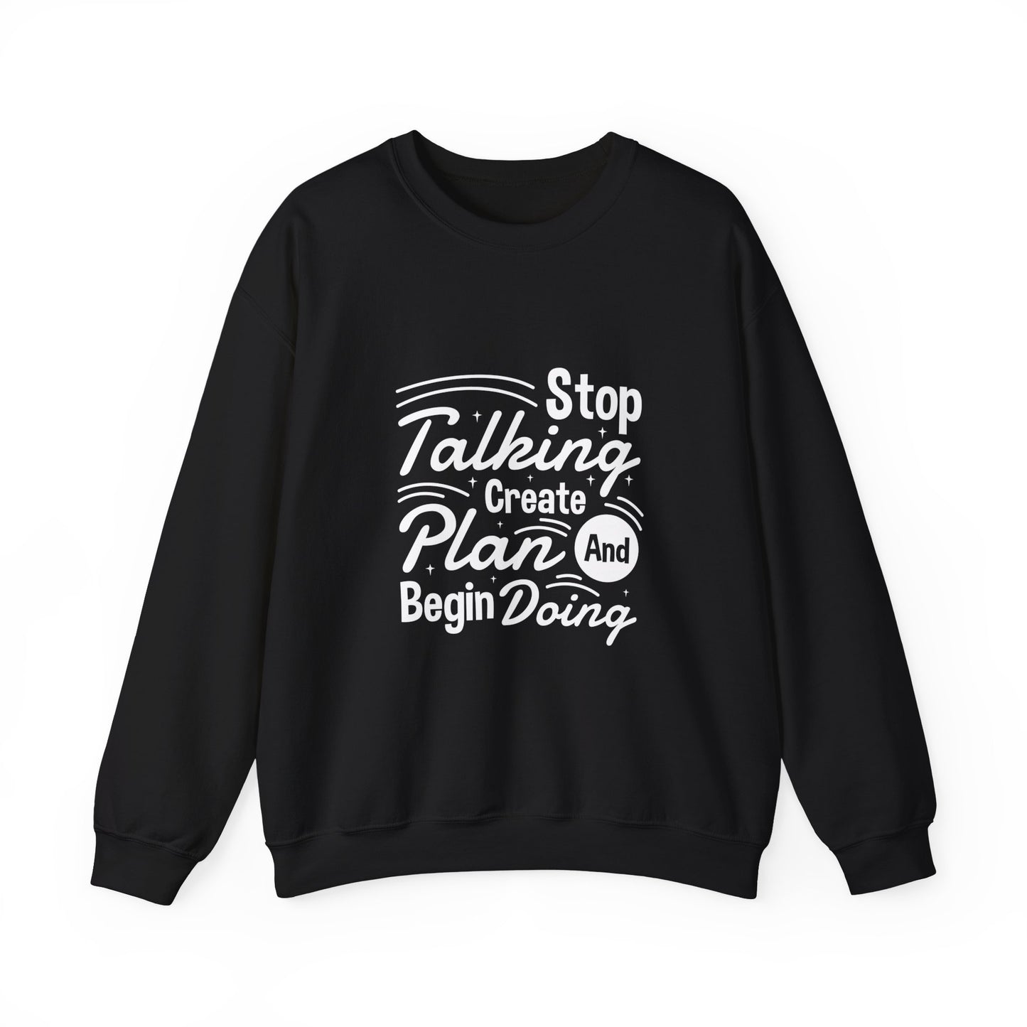 Stop Talking Create Plan And Begin Doing Unisex Heavy Blend™ Crewneck Sweatshirt