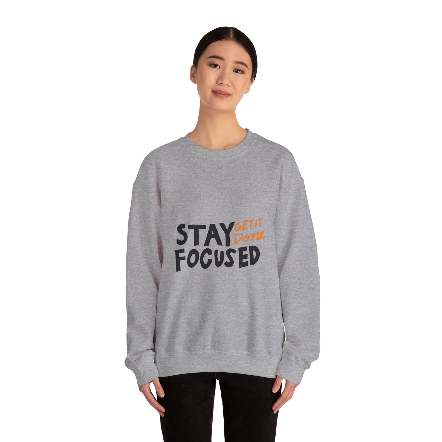Stay Focused Get It Done  Unisex Heavy Blend™ Crewneck Sweatshirt