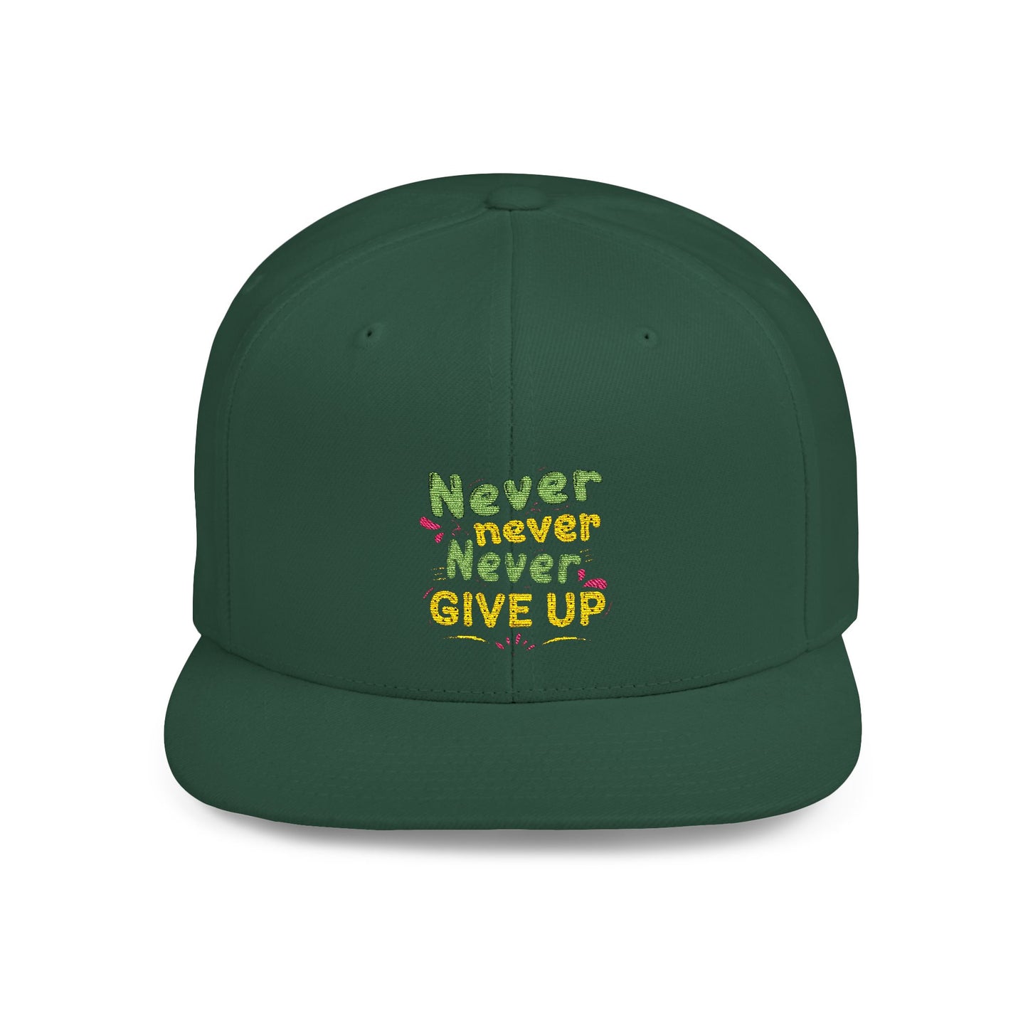 Never Never Never Give Up Flat Bill Snapback