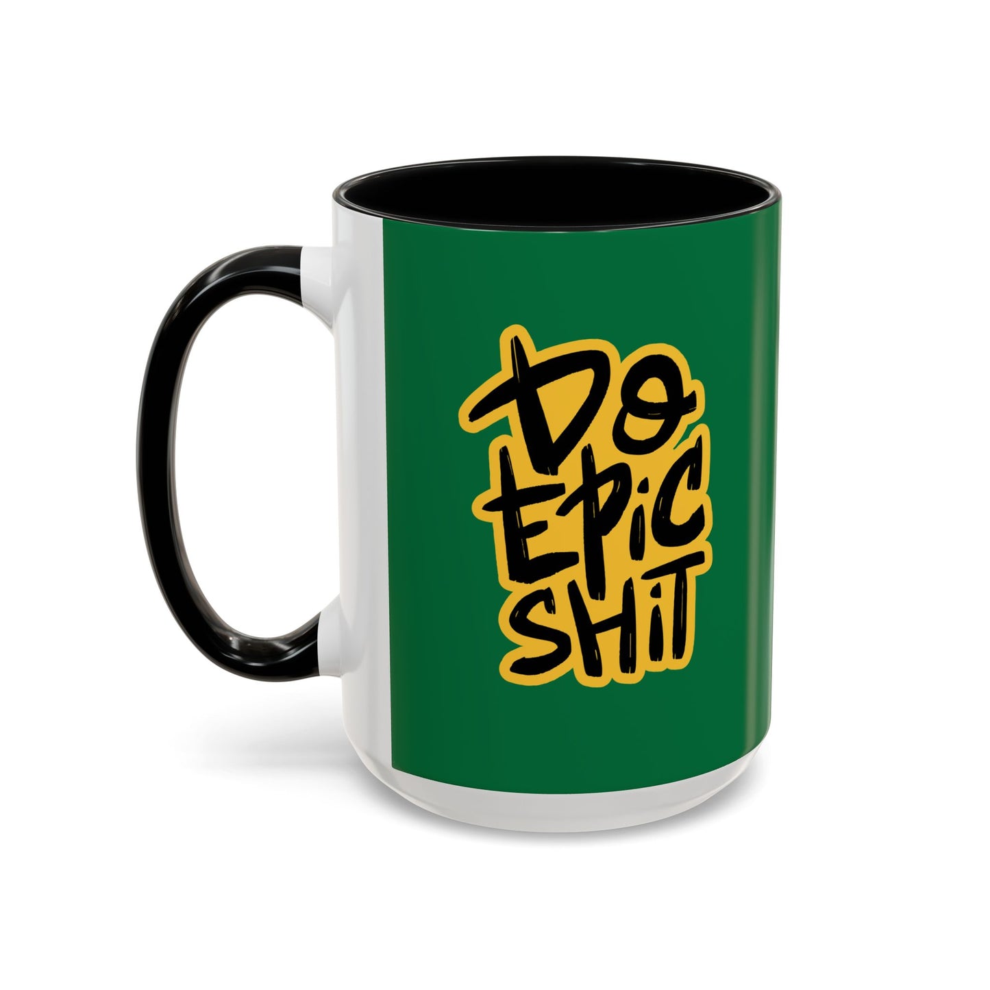 Do Epic Shit Accent Coffee Mug (11, 15oz)