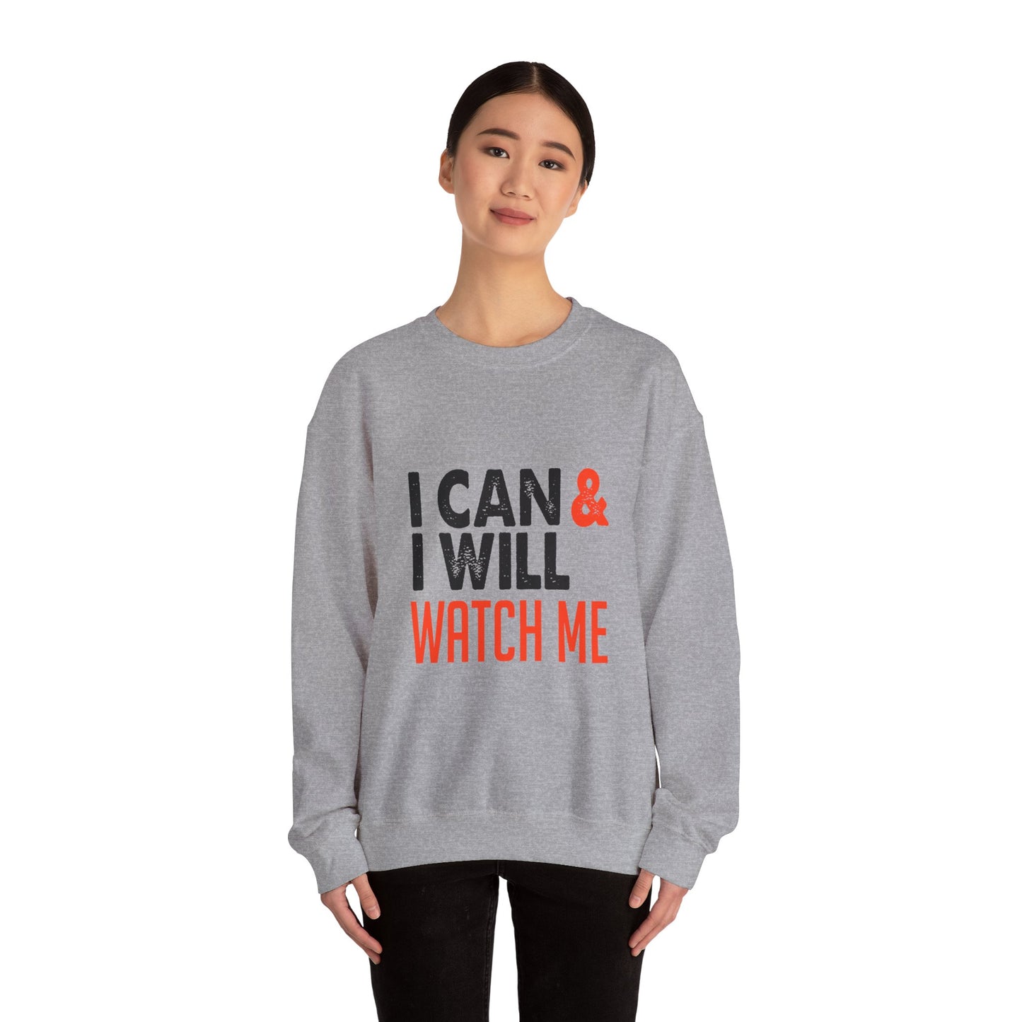 I Can & I Will Watch Me Unisex Heavy Blend™ Crewneck Sweatshirt