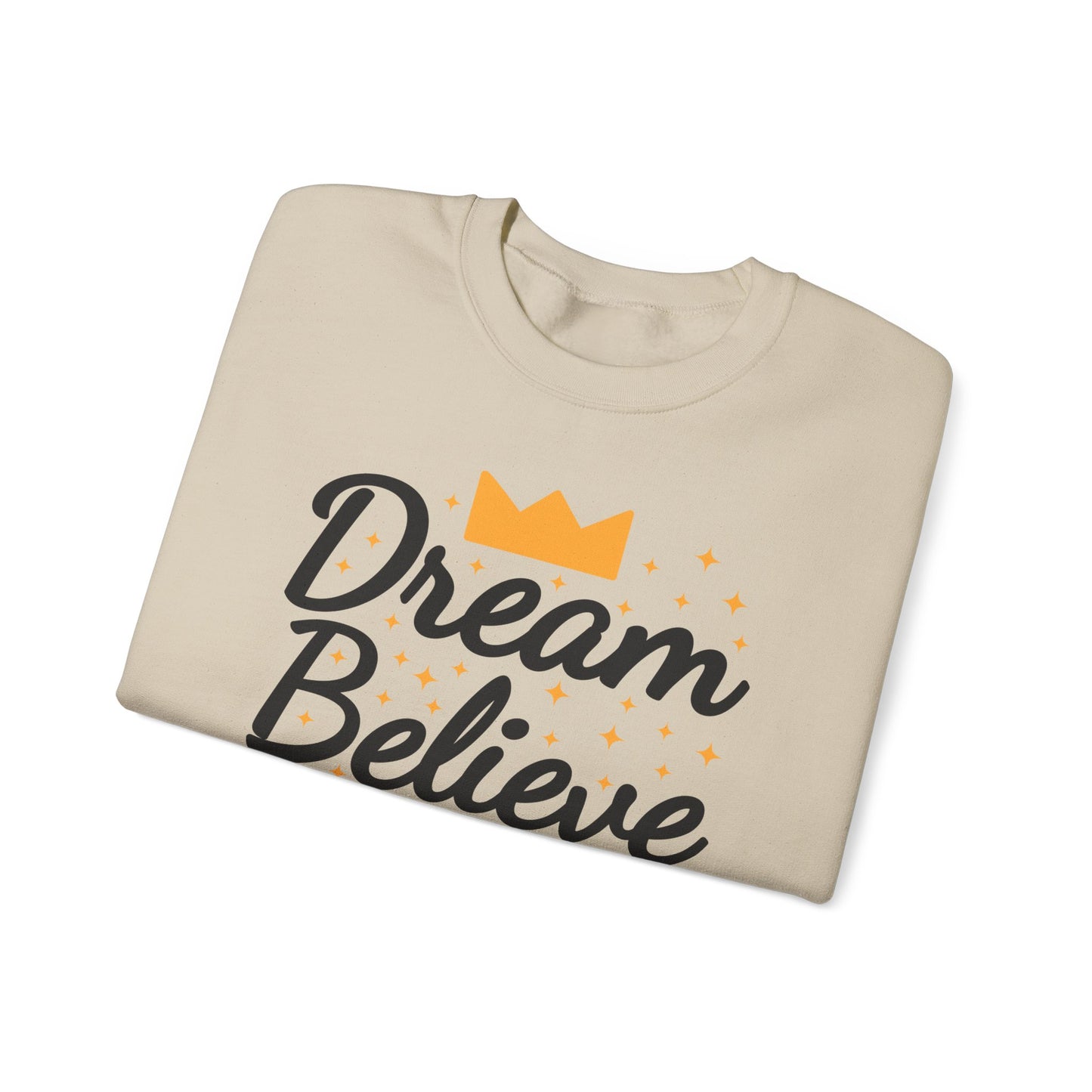 Dream Believe And Make It Happen Unisex Heavy Blend™ Crewneck Sweatshirt