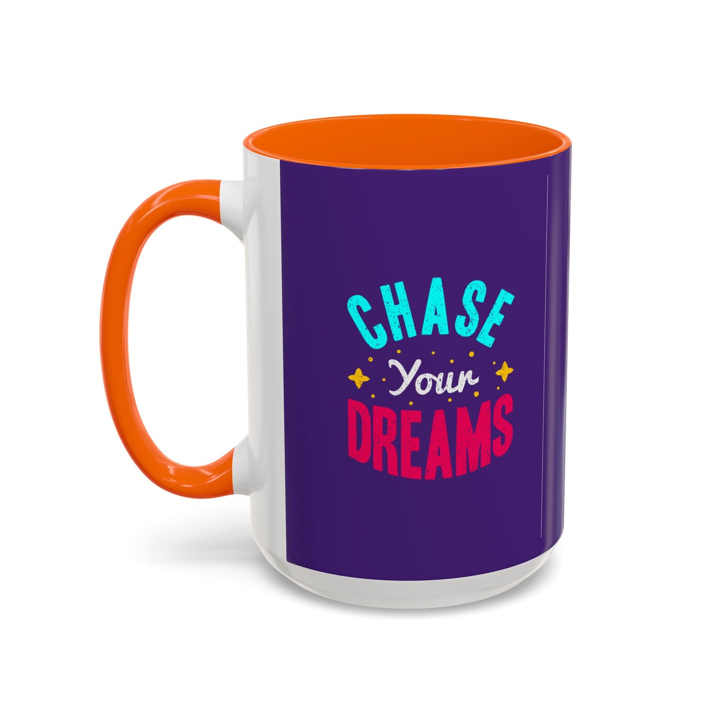 Chase Your Dreamsv Accent Coffee Mug (11, 15oz)