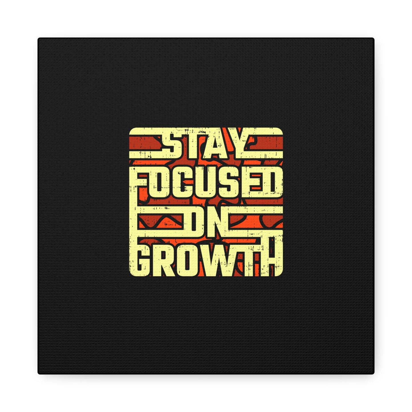 Stay Focused On Growth Matte Canvas, Stretched, 1.25"