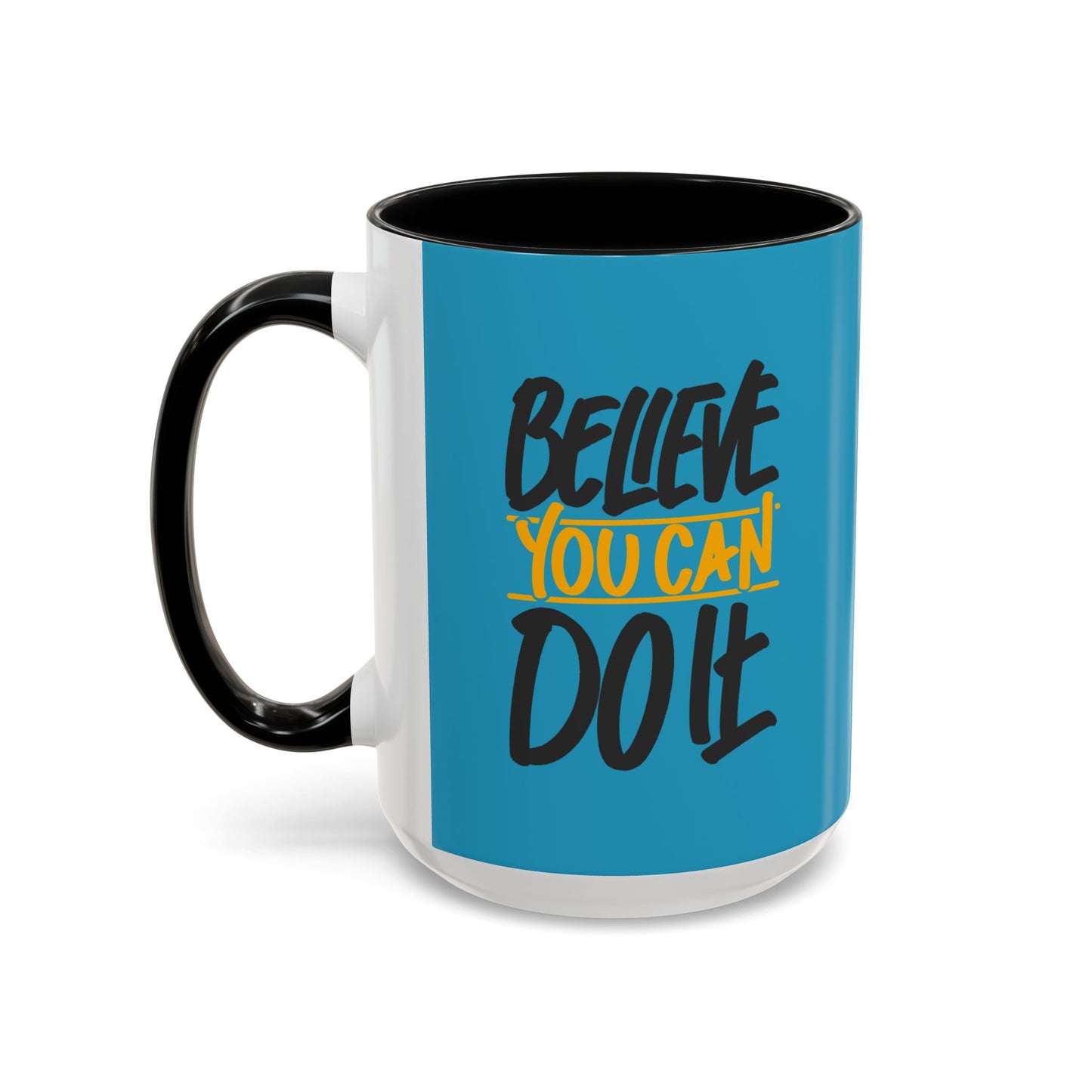 Believe You Can Do It Accent Coffee Mug (11, 15oz)