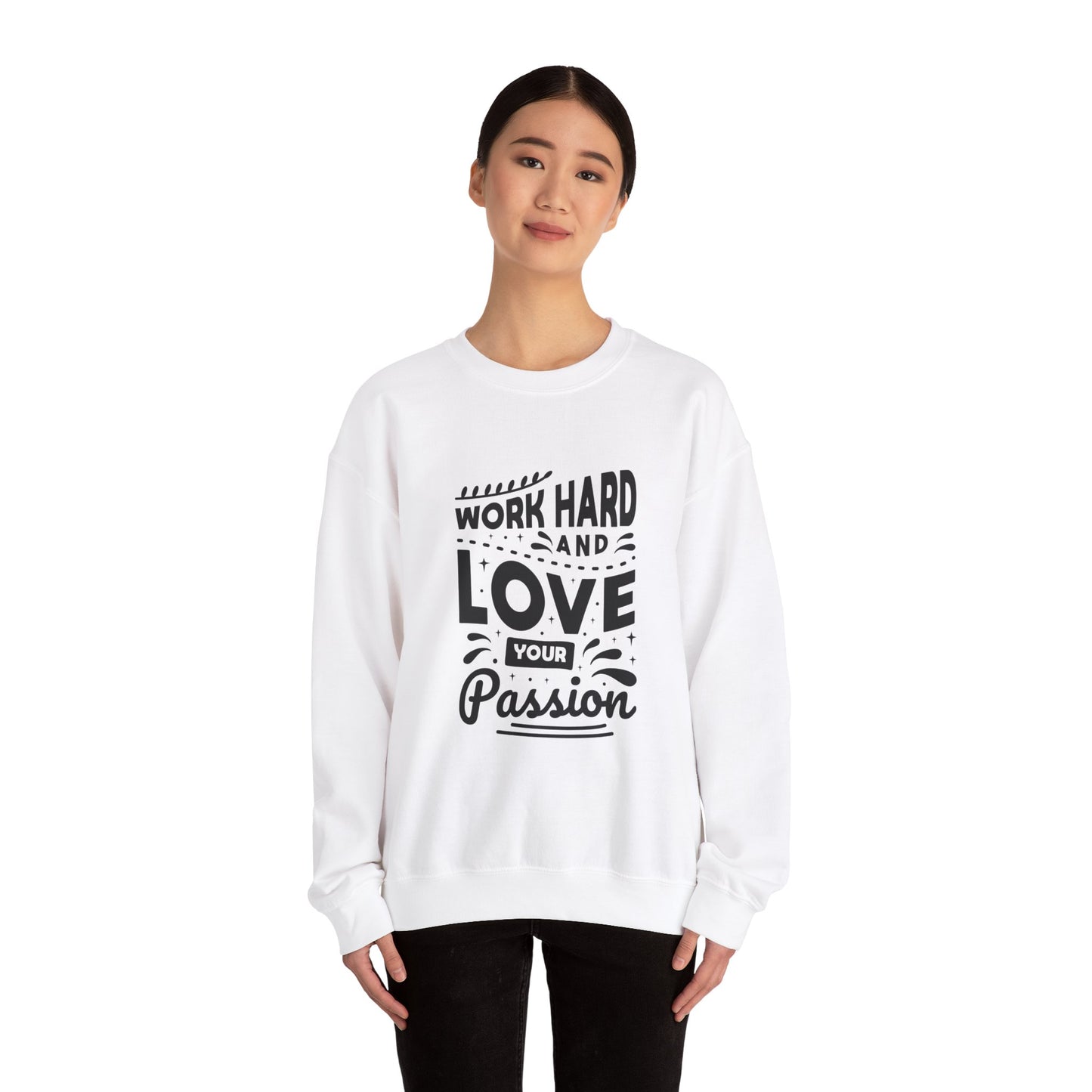 Work Hard And Love Your Passion Unisex Heavy Blend™ Crewneck Sweatshirt