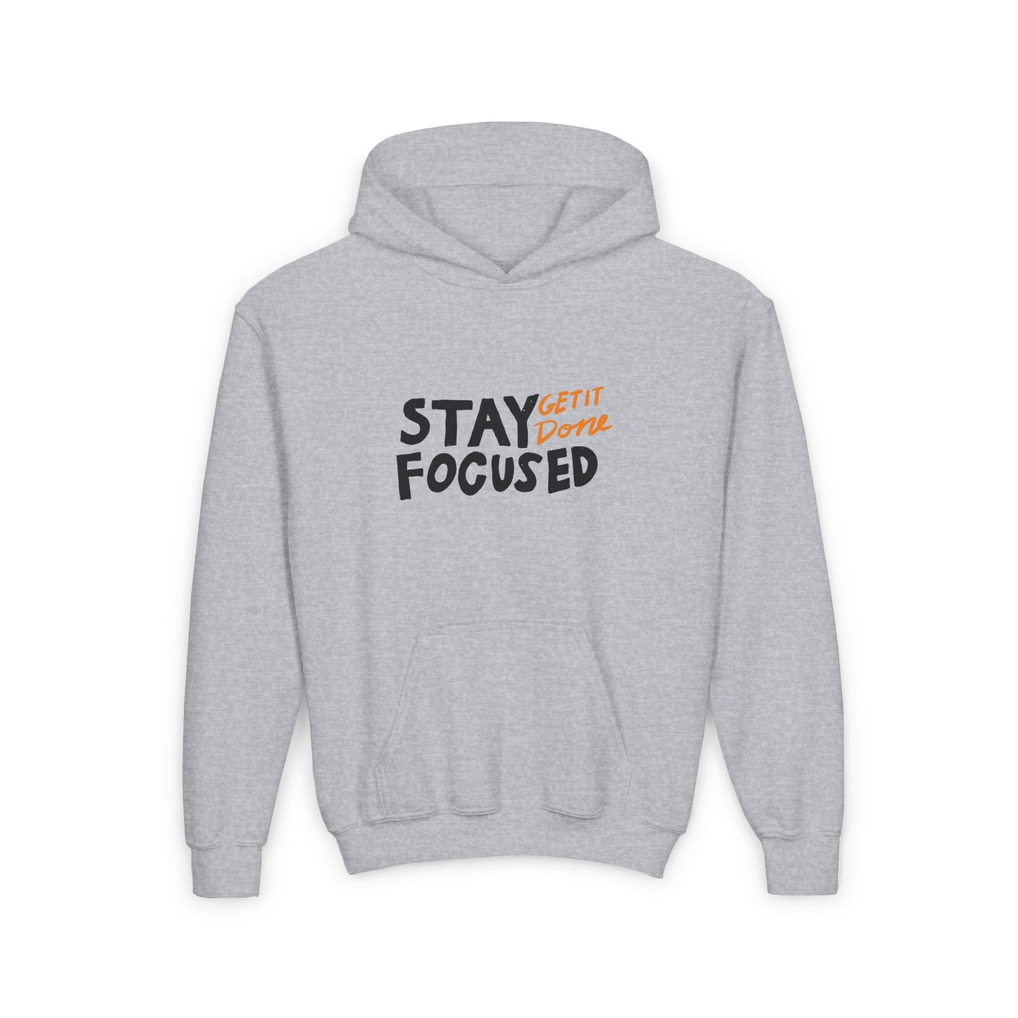 Stay Focused Get It Done Youth Heavy Blend Hooded Sweatshirt