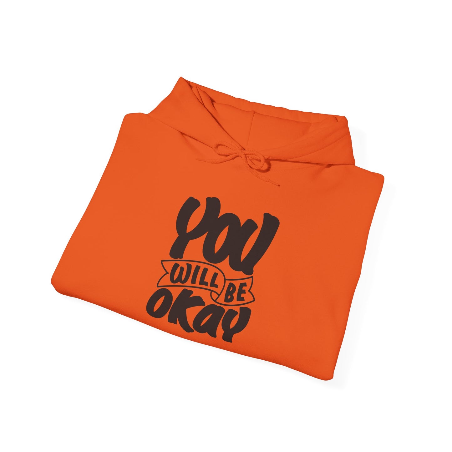 You Will Be Okay Unisex Heavy Blend™ Hooded Sweatshirt