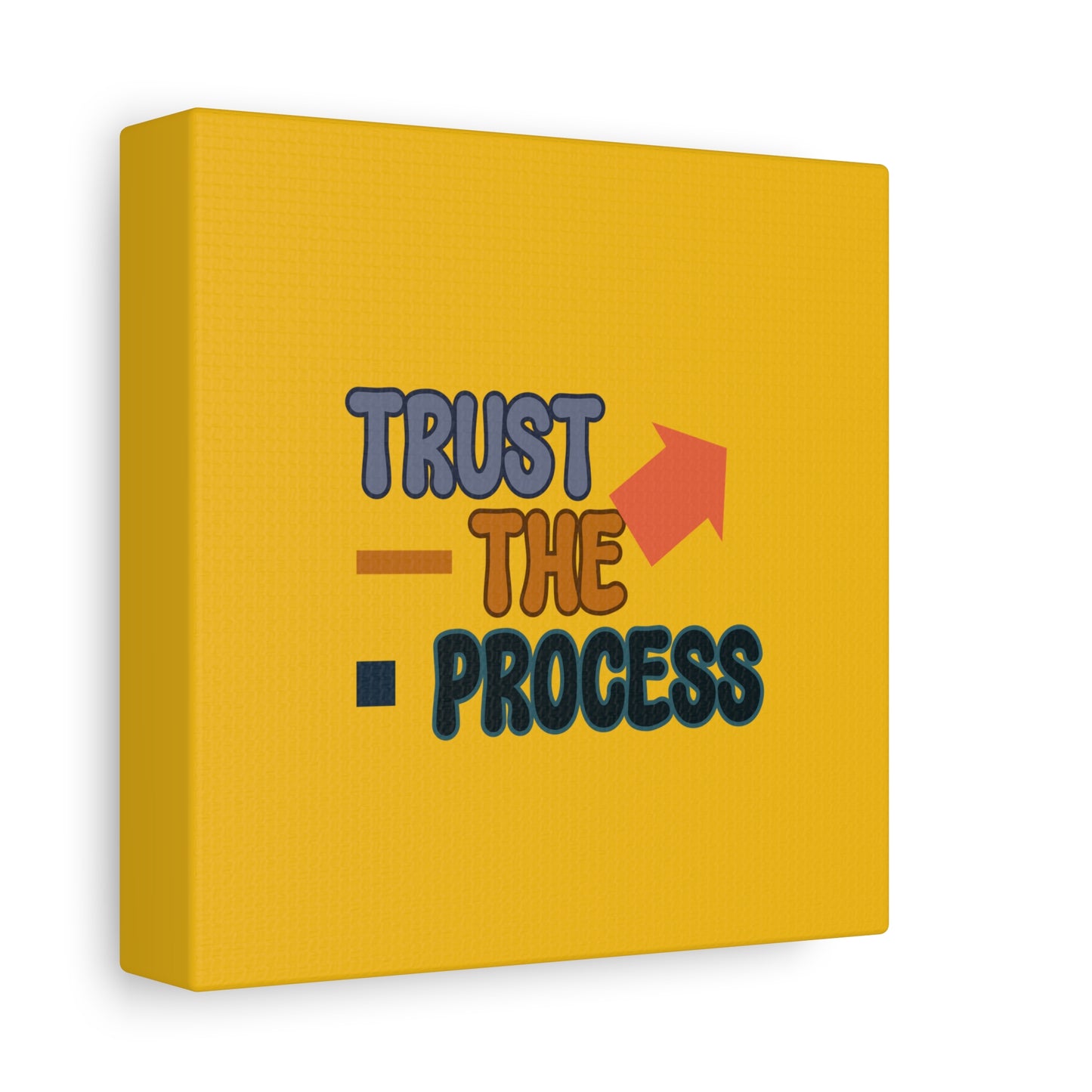 Trust The Process Matte Canvas, Stretched, 1.25"
