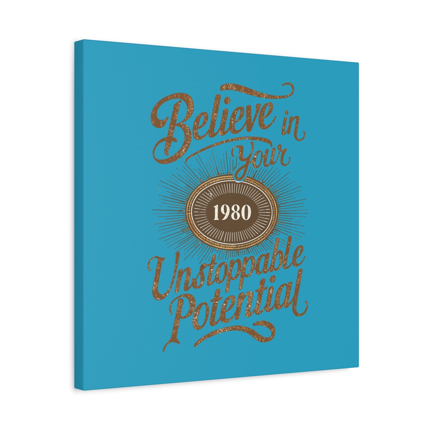 Believe In Your Unstoppable Potential Matte Canvas, Stretched, 1.25"